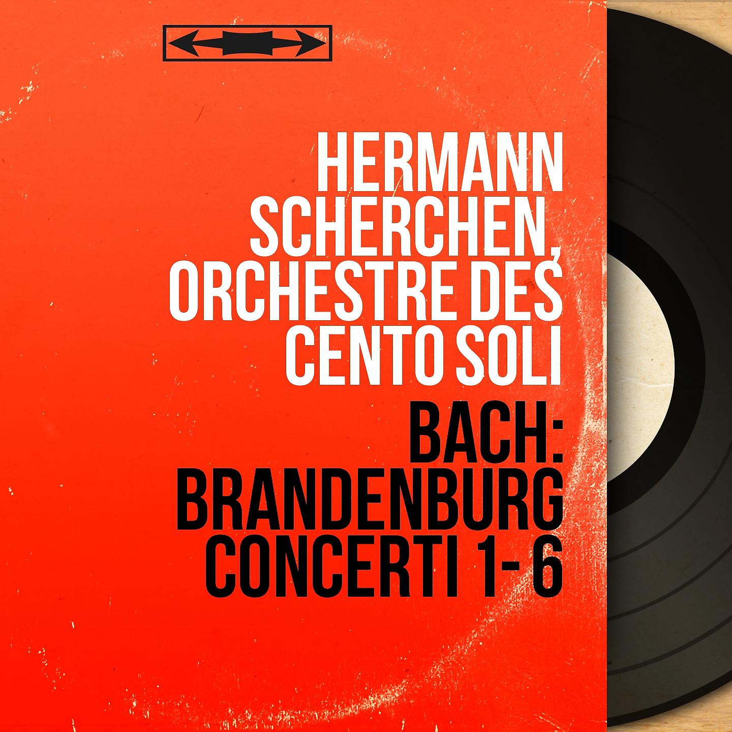 Постер альбома Bach: Brandenburg Concerti 1 - 6