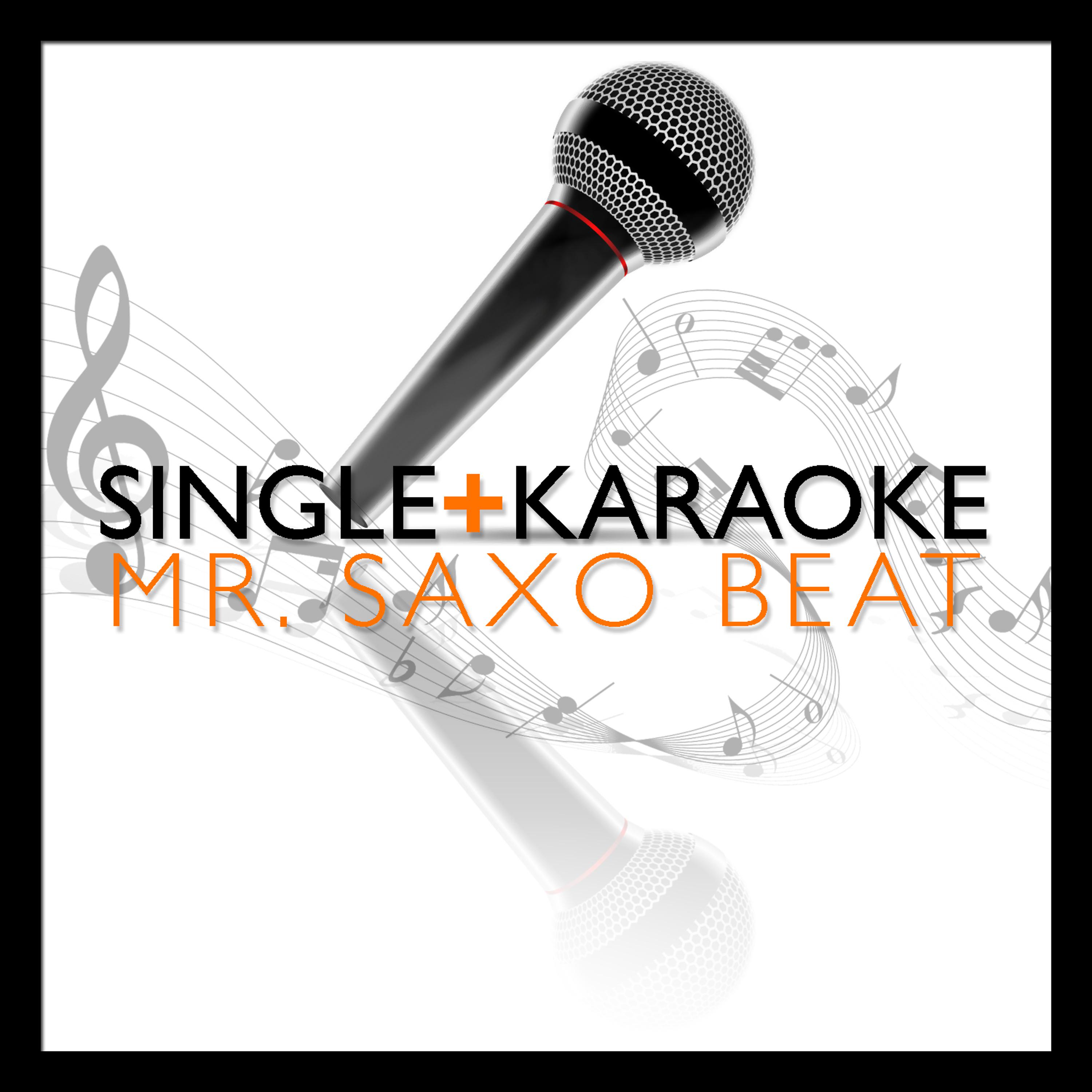 Постер альбома Mr. Saxo Beat (Single + Karaoke)