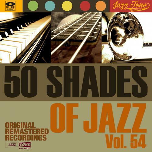 Постер альбома 50 Shades of Jazz, Vol. 54