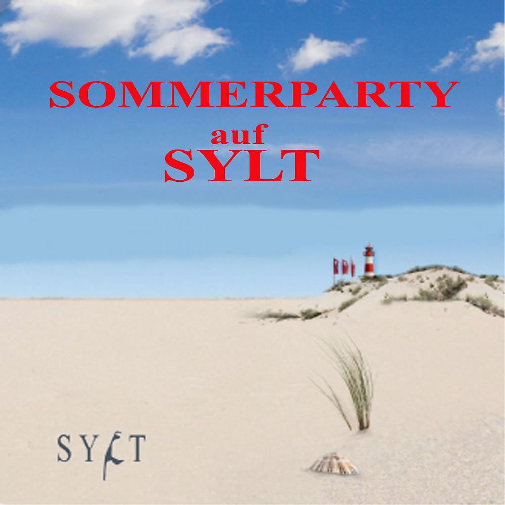 Постер альбома Sommerparty auf Sylt (Die Insel-Sommerhits)