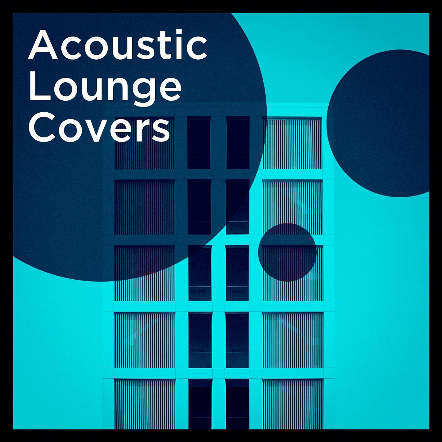 Постер альбома Acoustic Lounge Covers