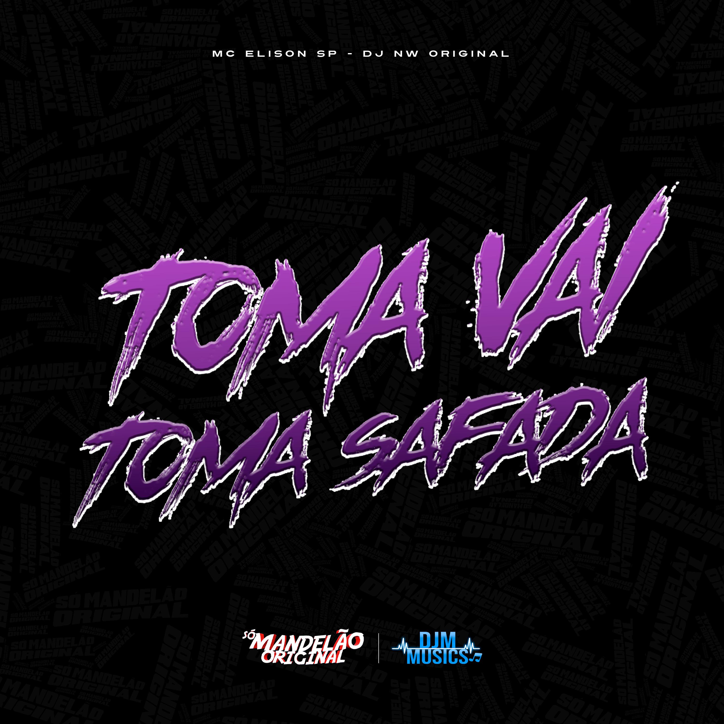 Постер альбома Toma Vai Tomar Safada