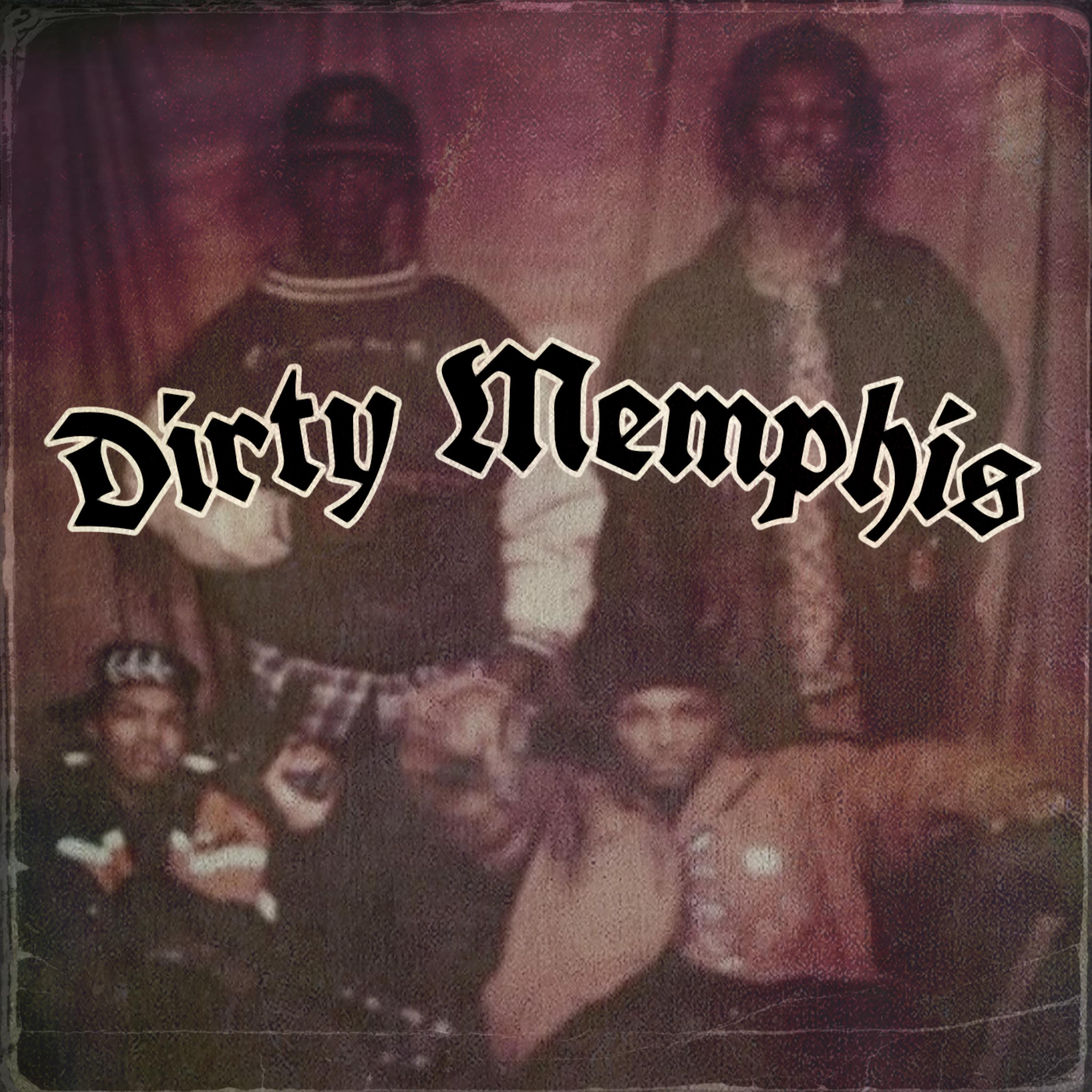 Постер альбома Dirty Memphis
