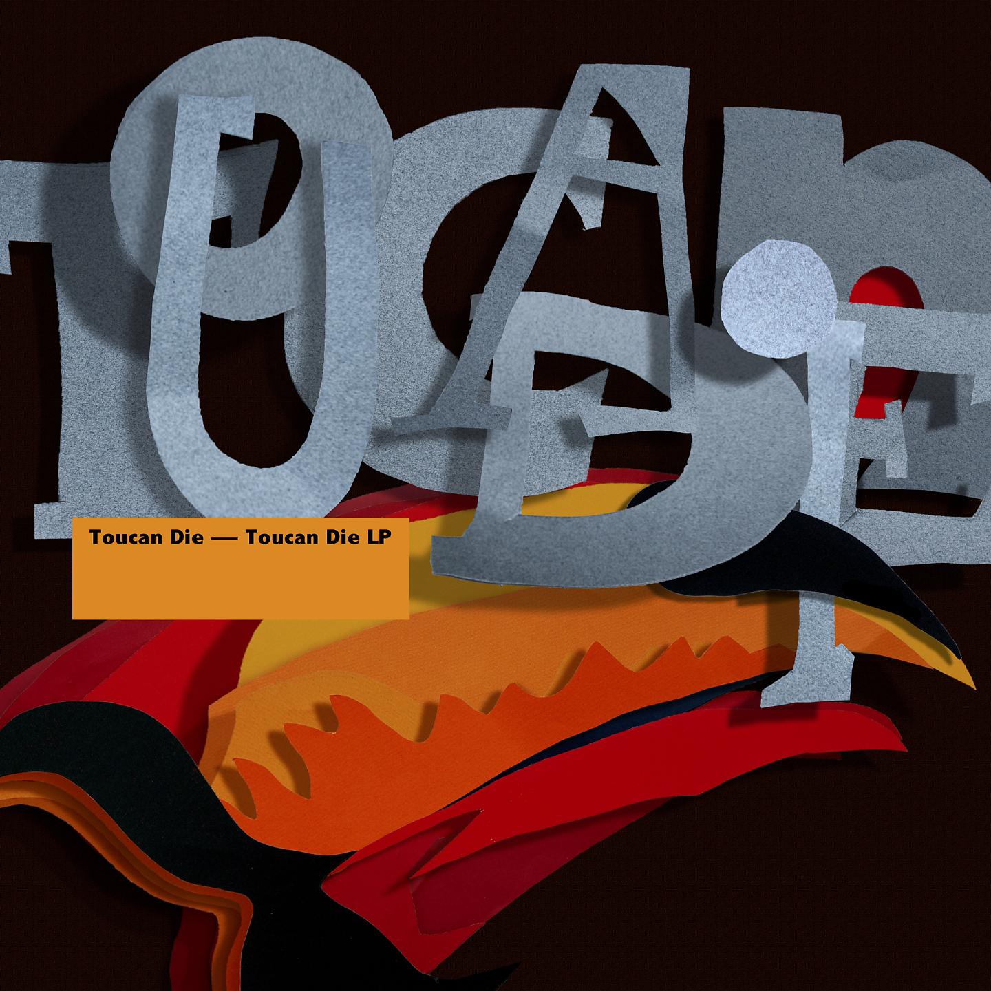 Постер альбома Toucan Die