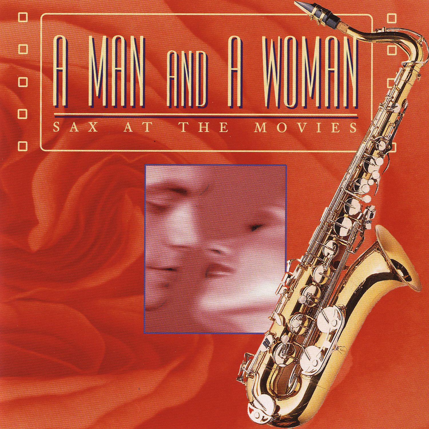 Постер альбома A Man And A Woman: Sax At The Movies