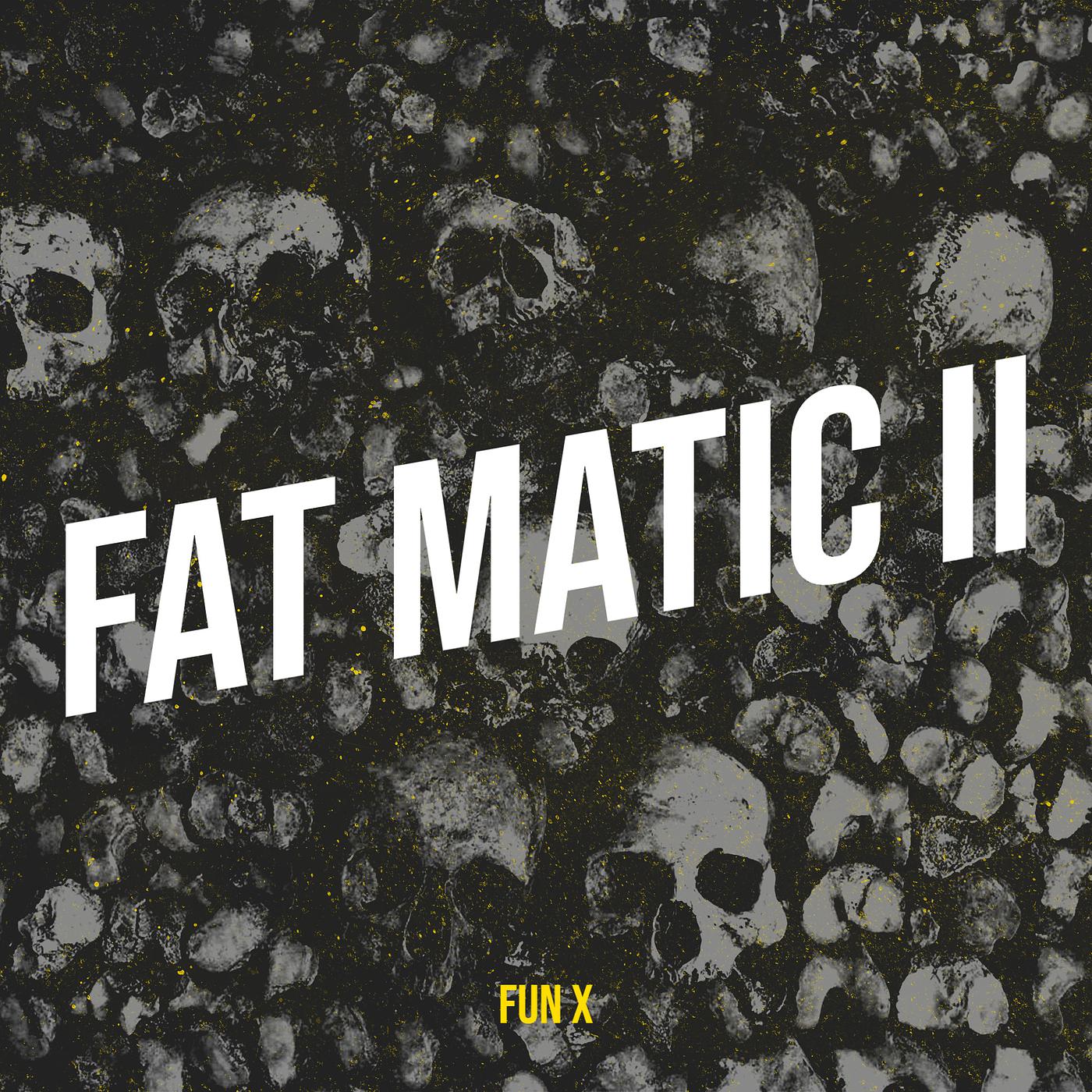 Постер альбома Fat Matic II