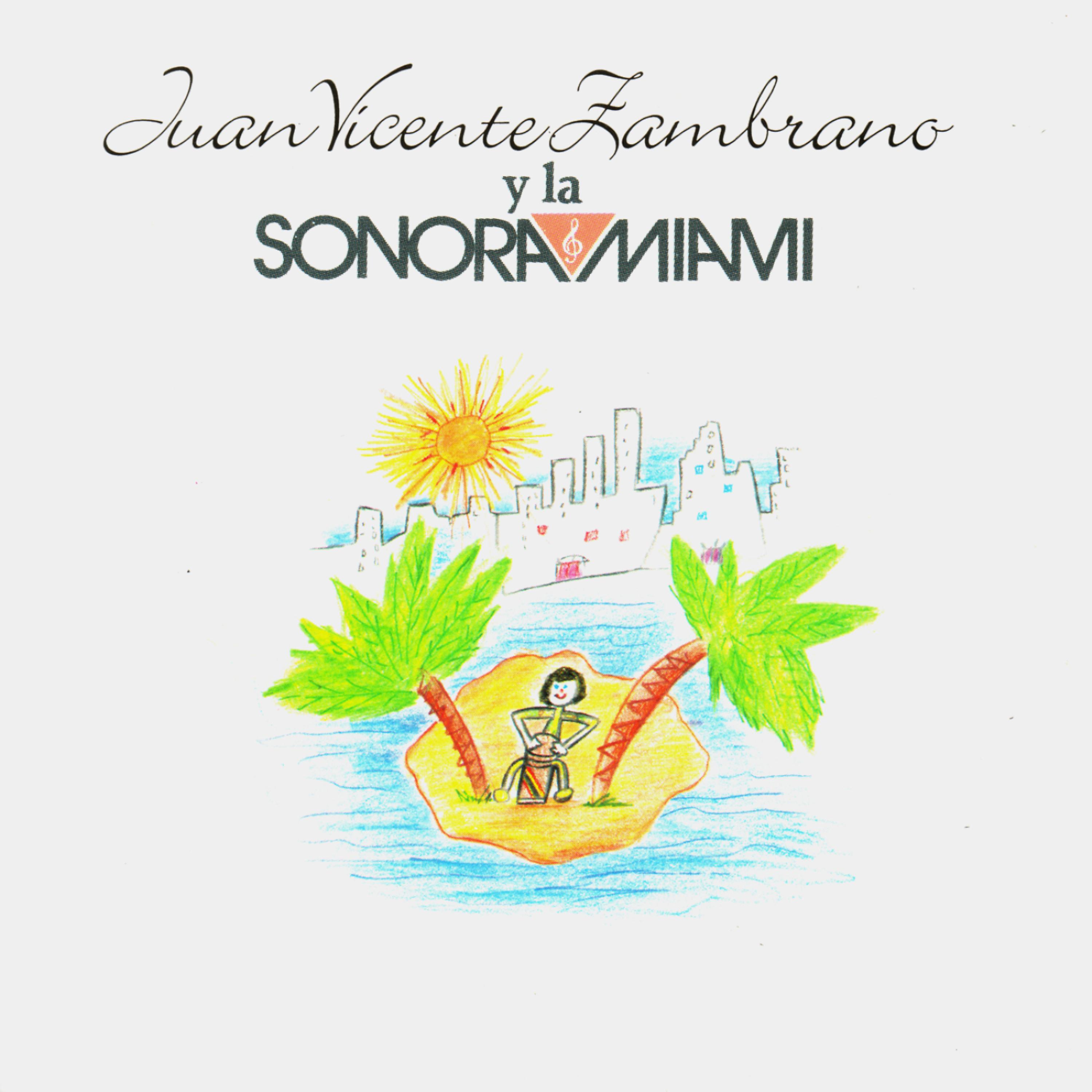Постер альбома Juan Vicente Zambrano y la Sonora Miami