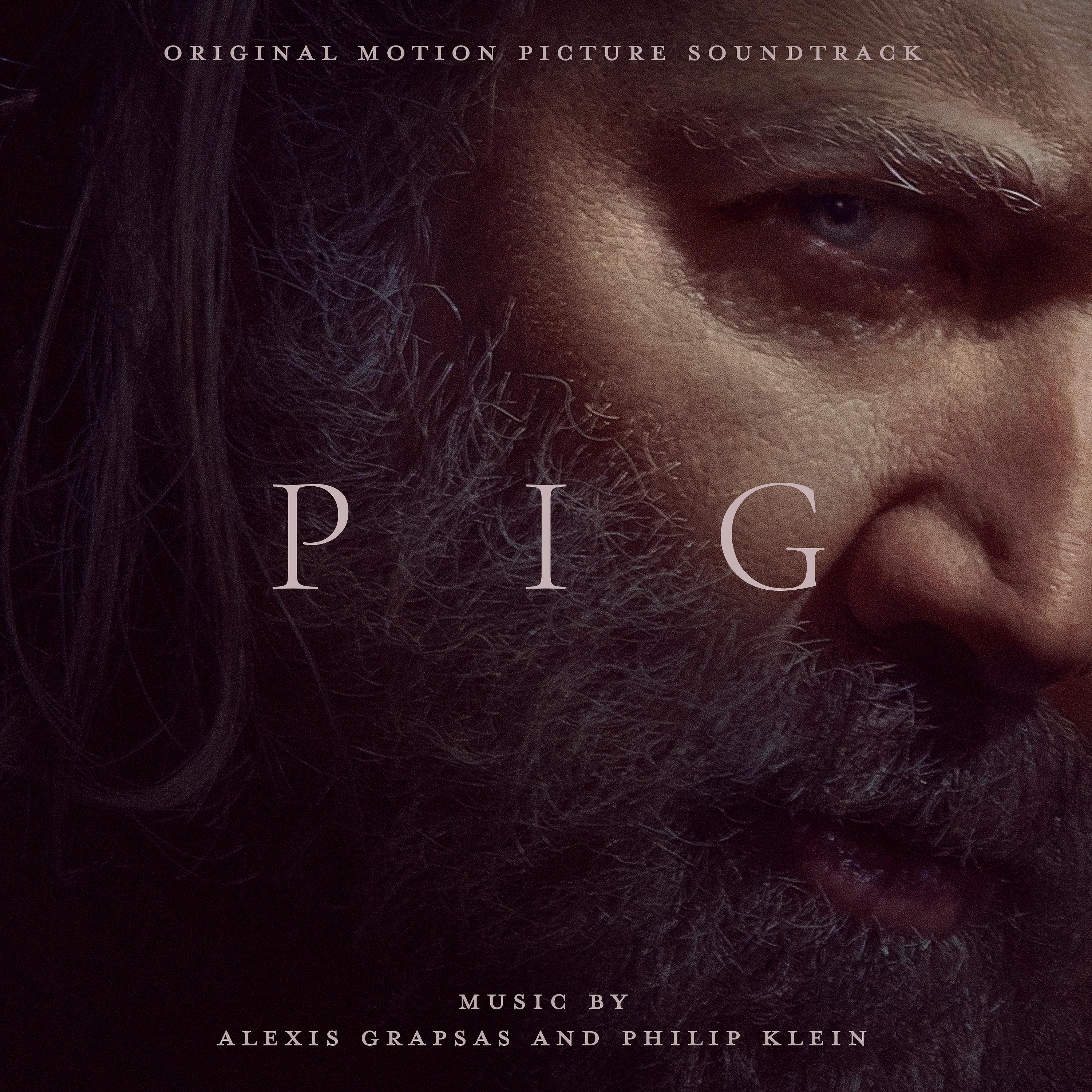 Постер альбома Pig (Original Motion Picture Soundtrack)