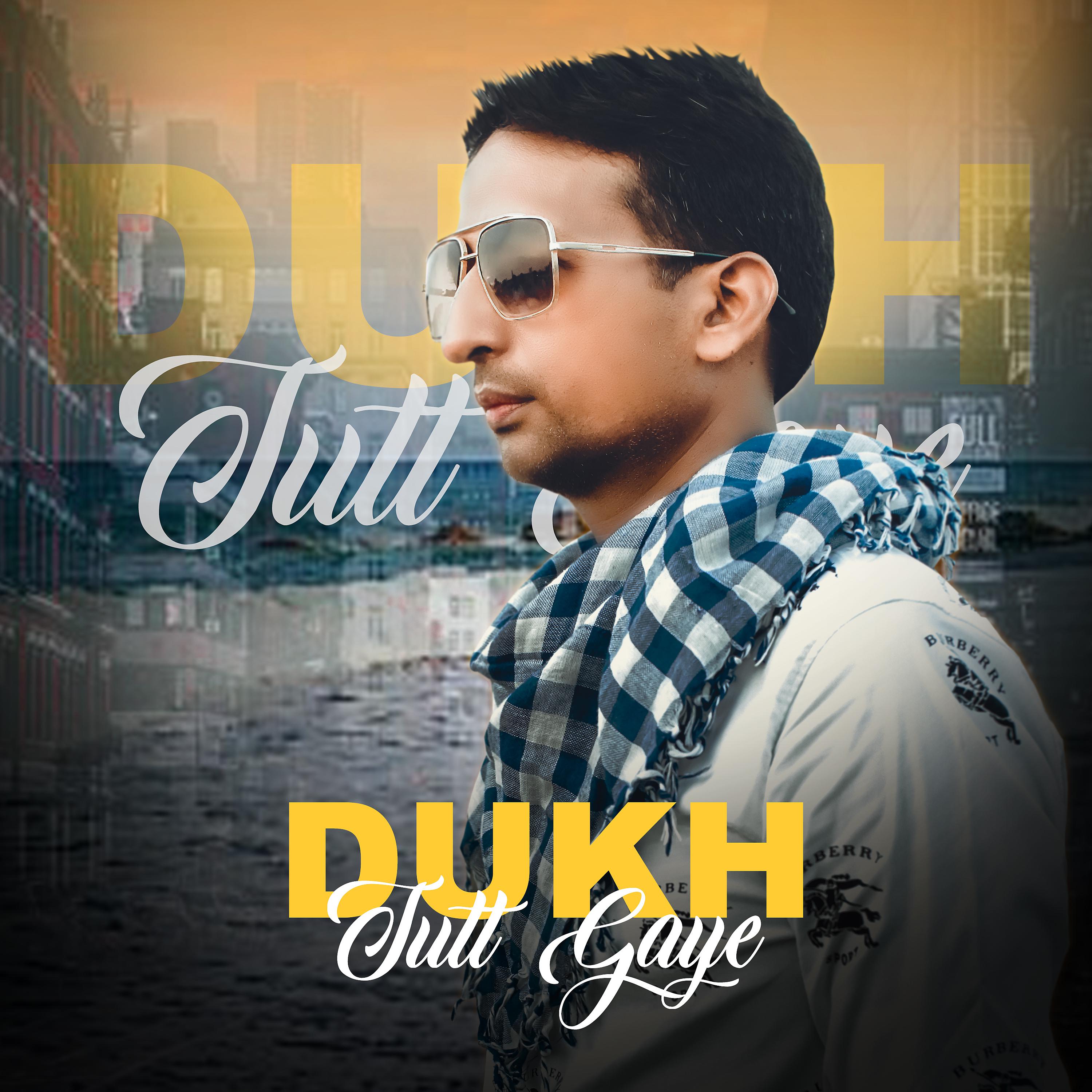 Постер альбома Dukh Tutt Gaye