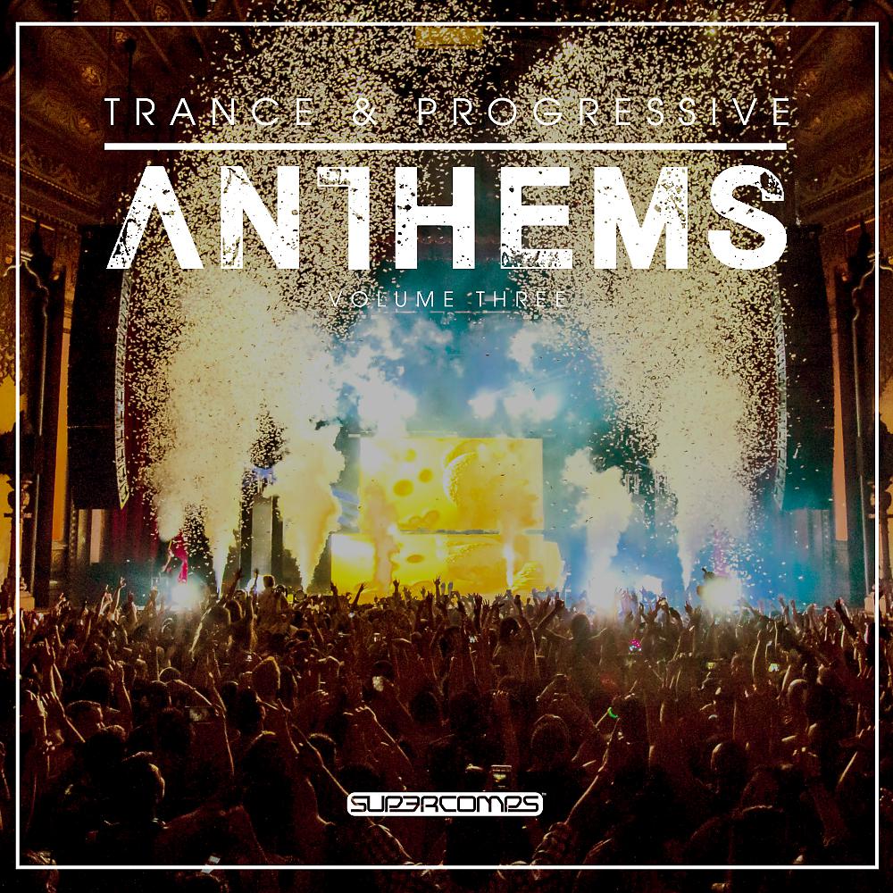 Постер альбома Trance & Progressive Anthems Vol. 3