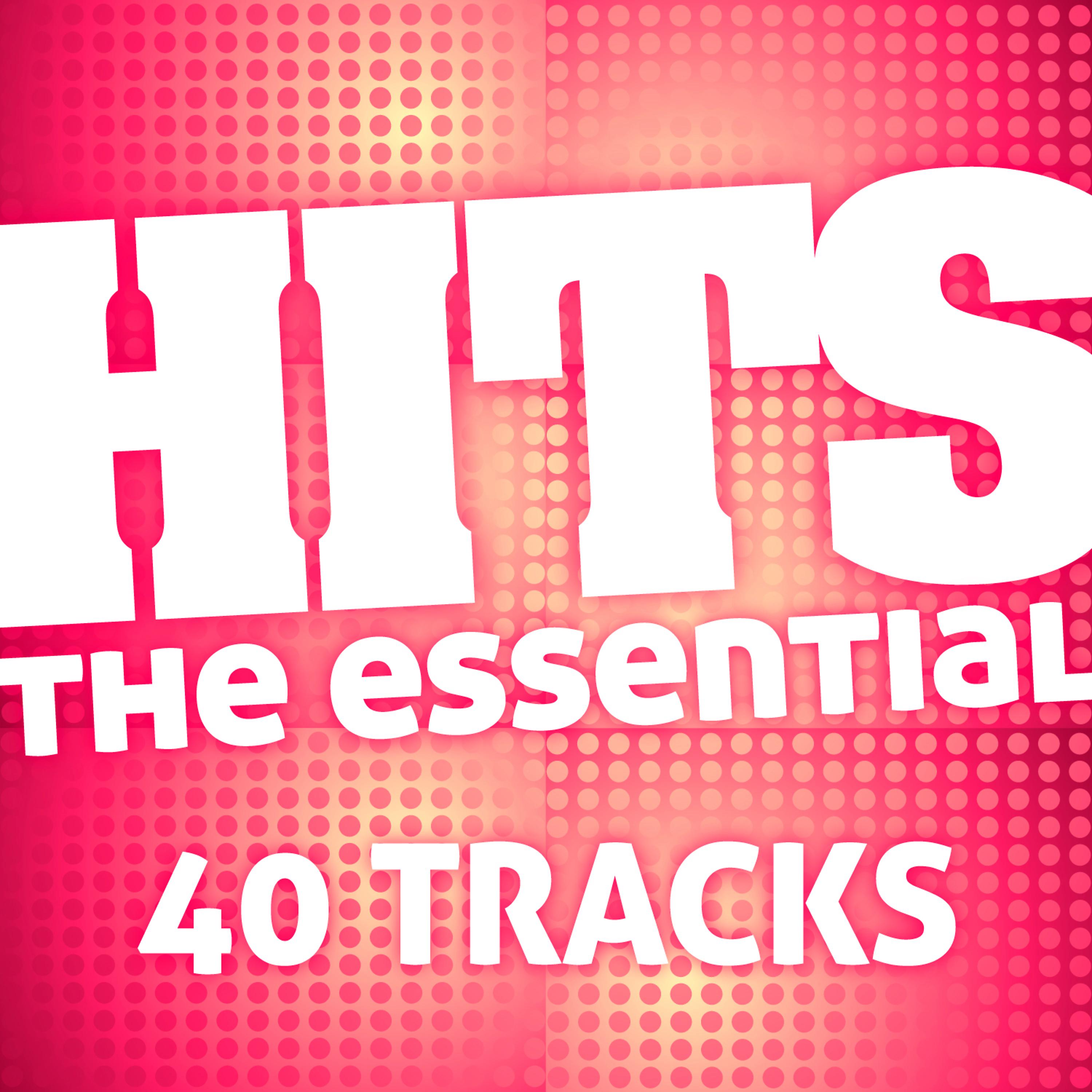Постер альбома The Essential Hits (40 Tracks)