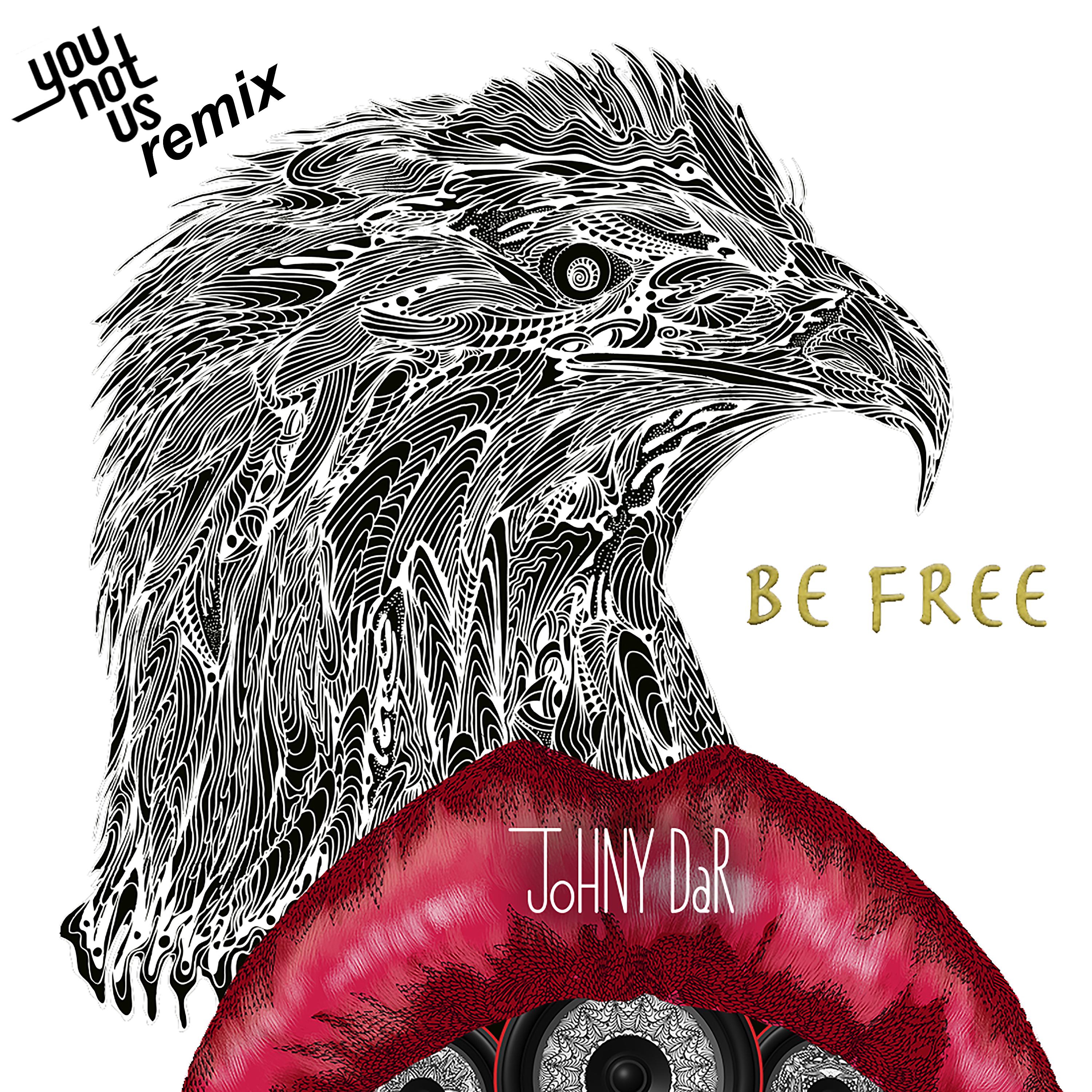Постер альбома Be Free (Younotus Remix)