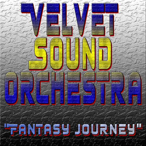 Постер альбома Velvet Sound Orchestra - Fantasy Journey