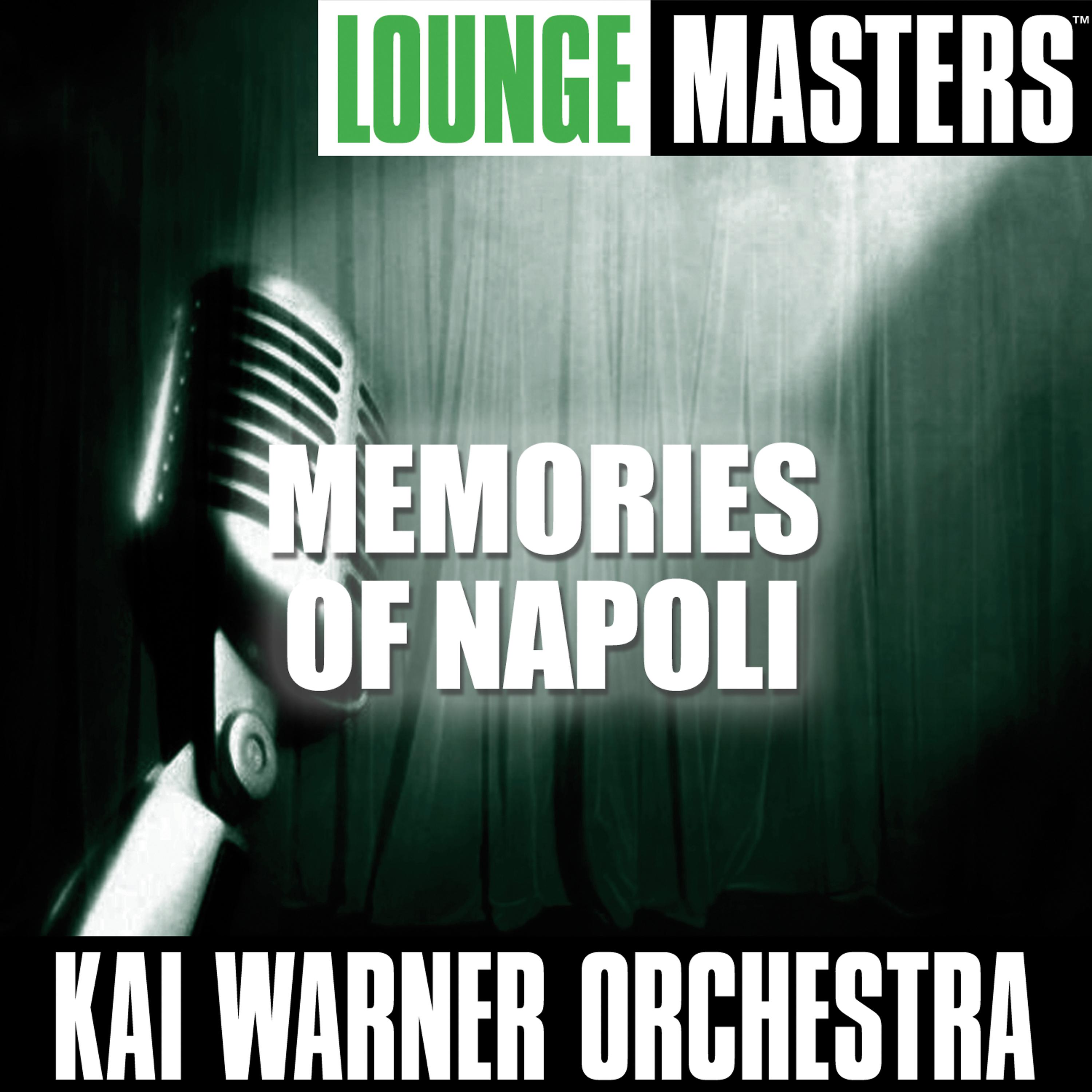 Постер альбома Lounge Masters: Memories of Napoli