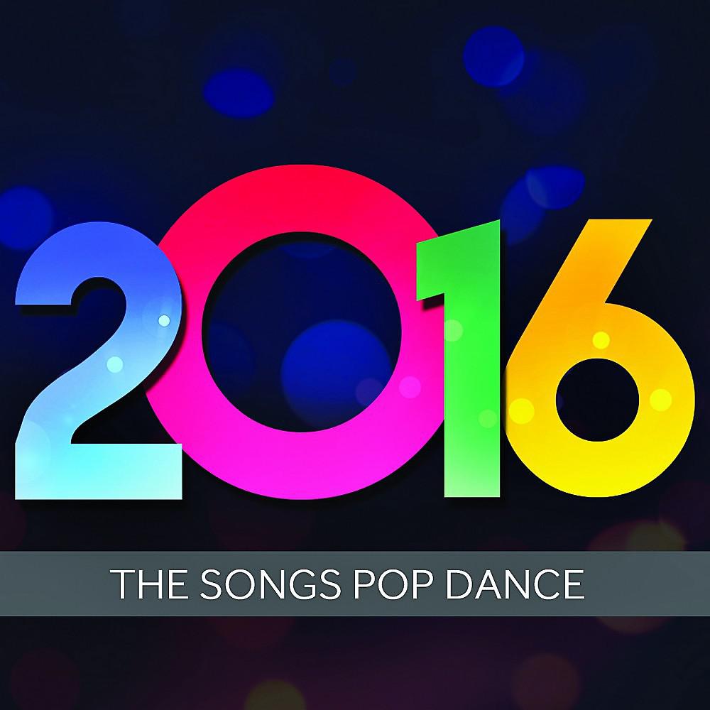 Постер альбома 2016 the Songs Pop Dance