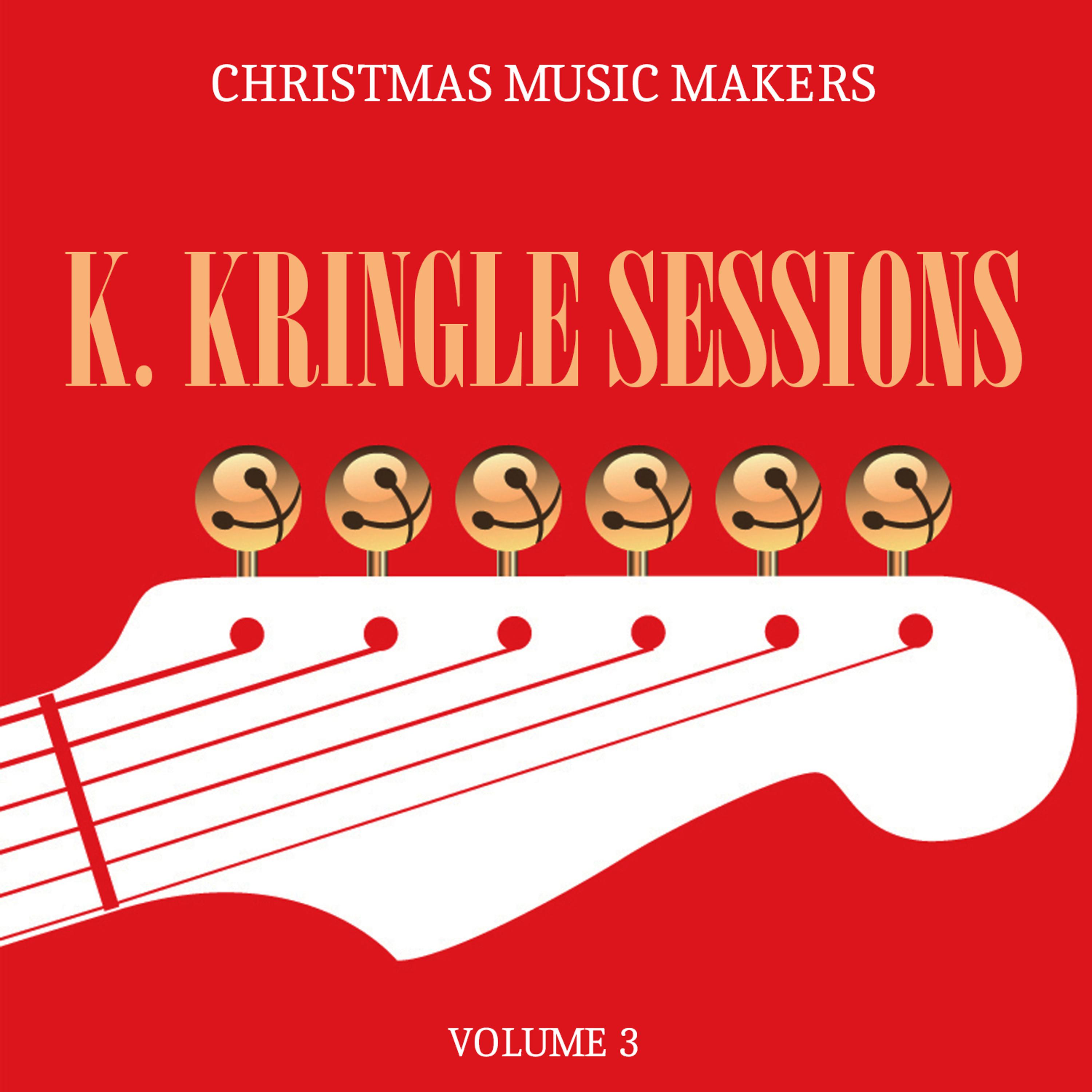 Постер альбома Holiday Music Jubilee: K. Kringle Sessions, Vol. 4