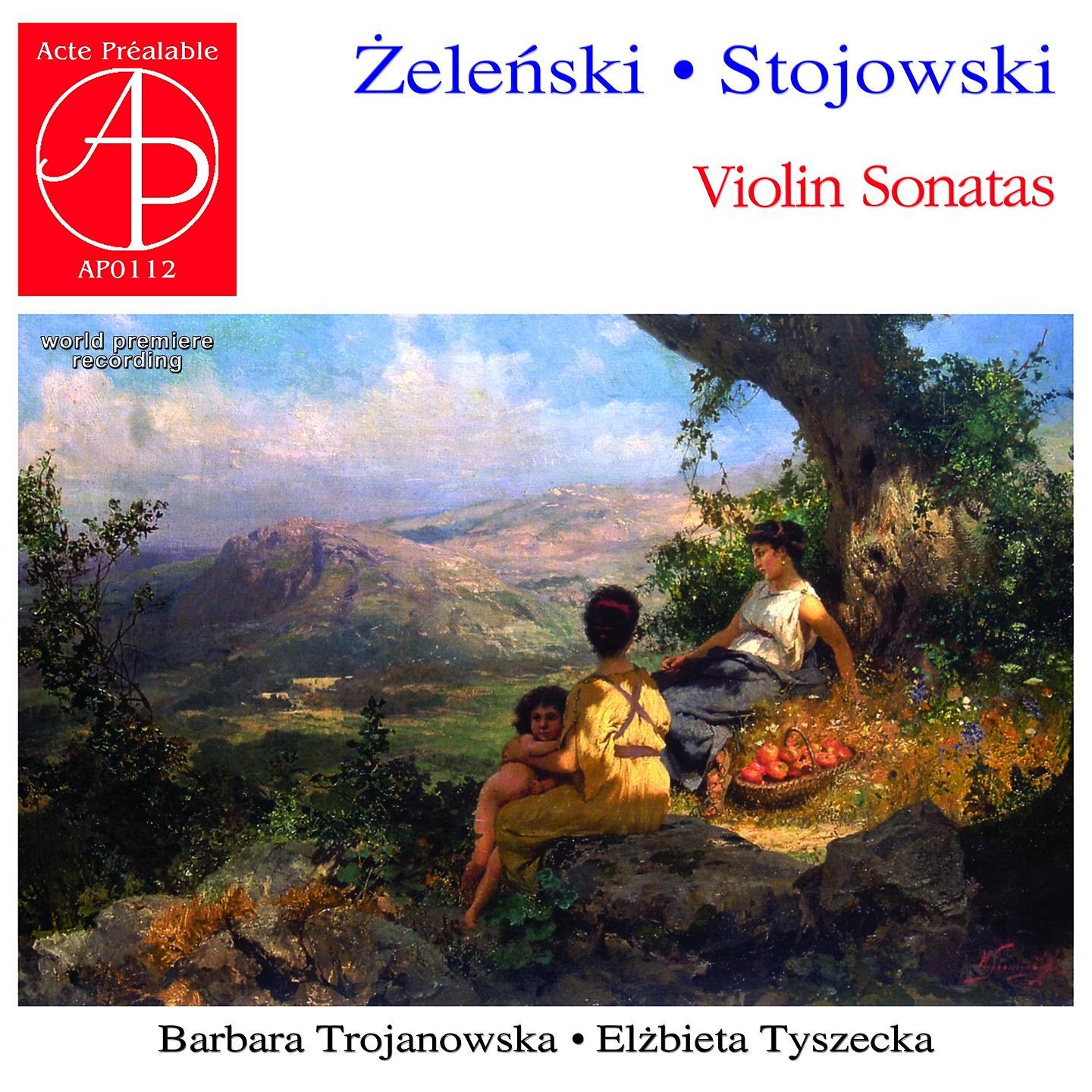 Постер альбома Zelenski, Stojowski: Violin Sonatas