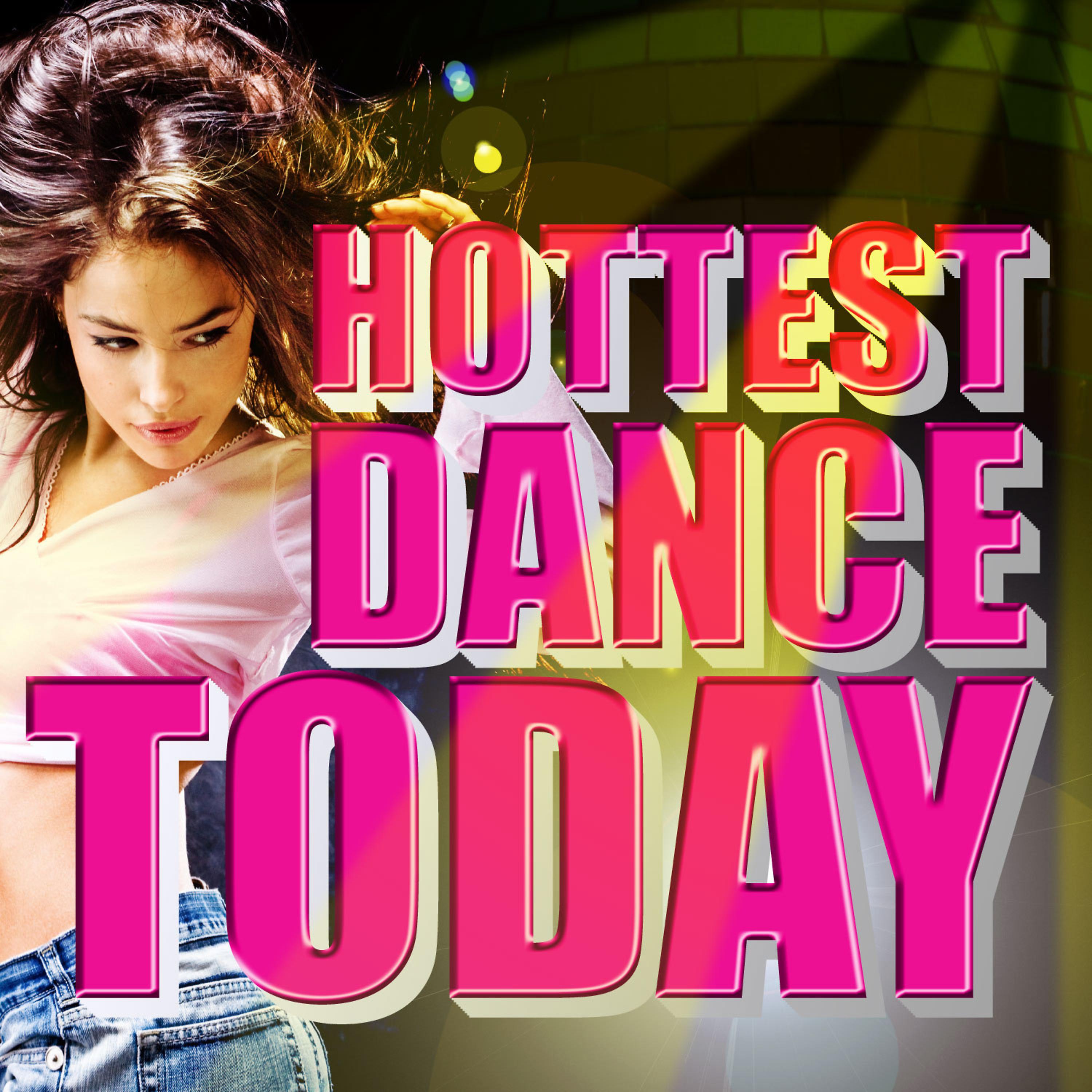 Постер альбома Hottest Dance Today