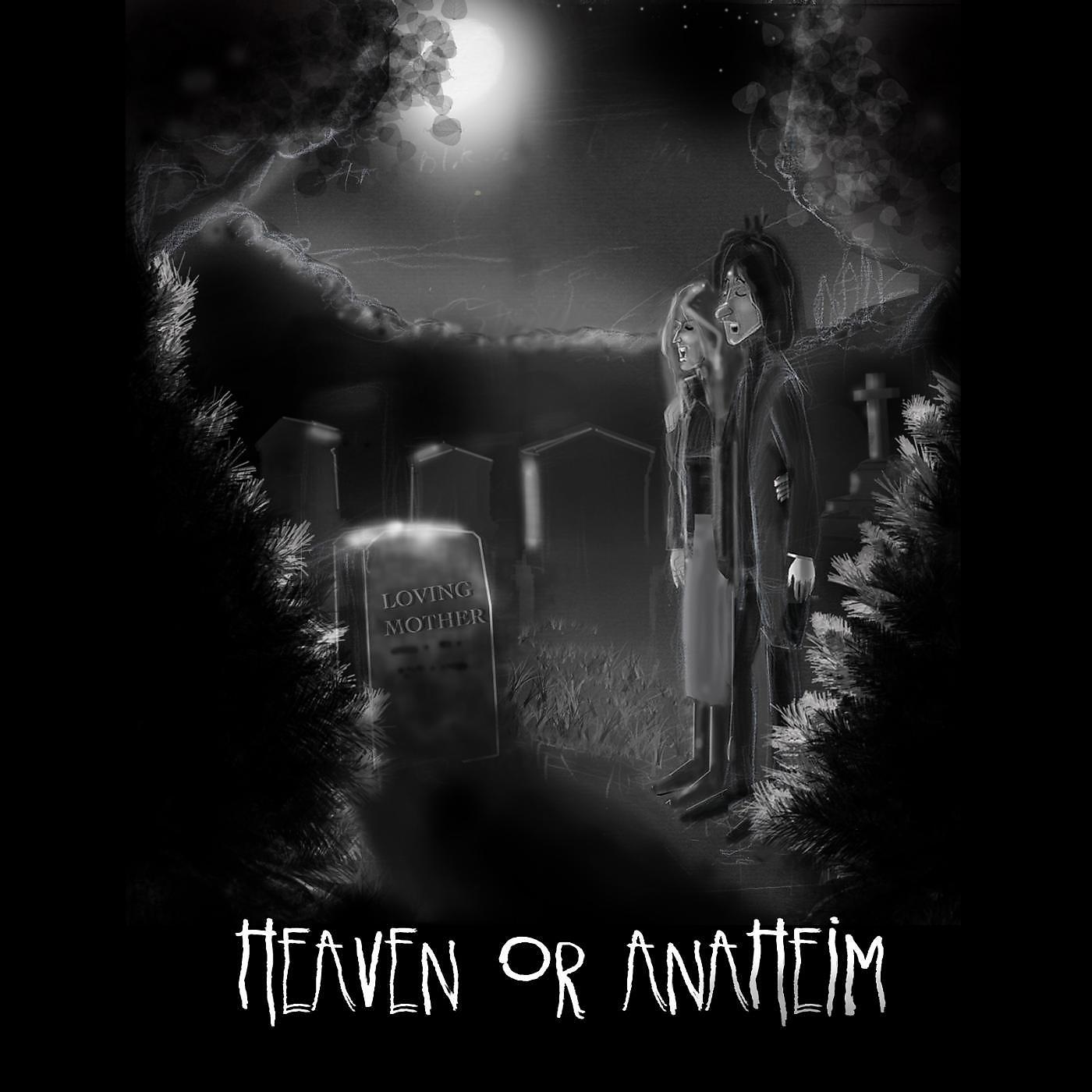 Постер альбома Heaven or Anaheim