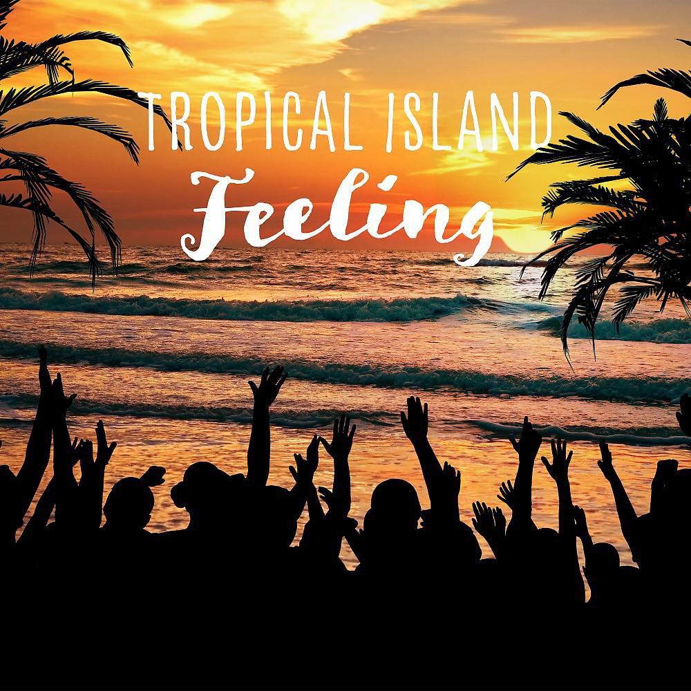 Постер альбома Tropical Island Feeling