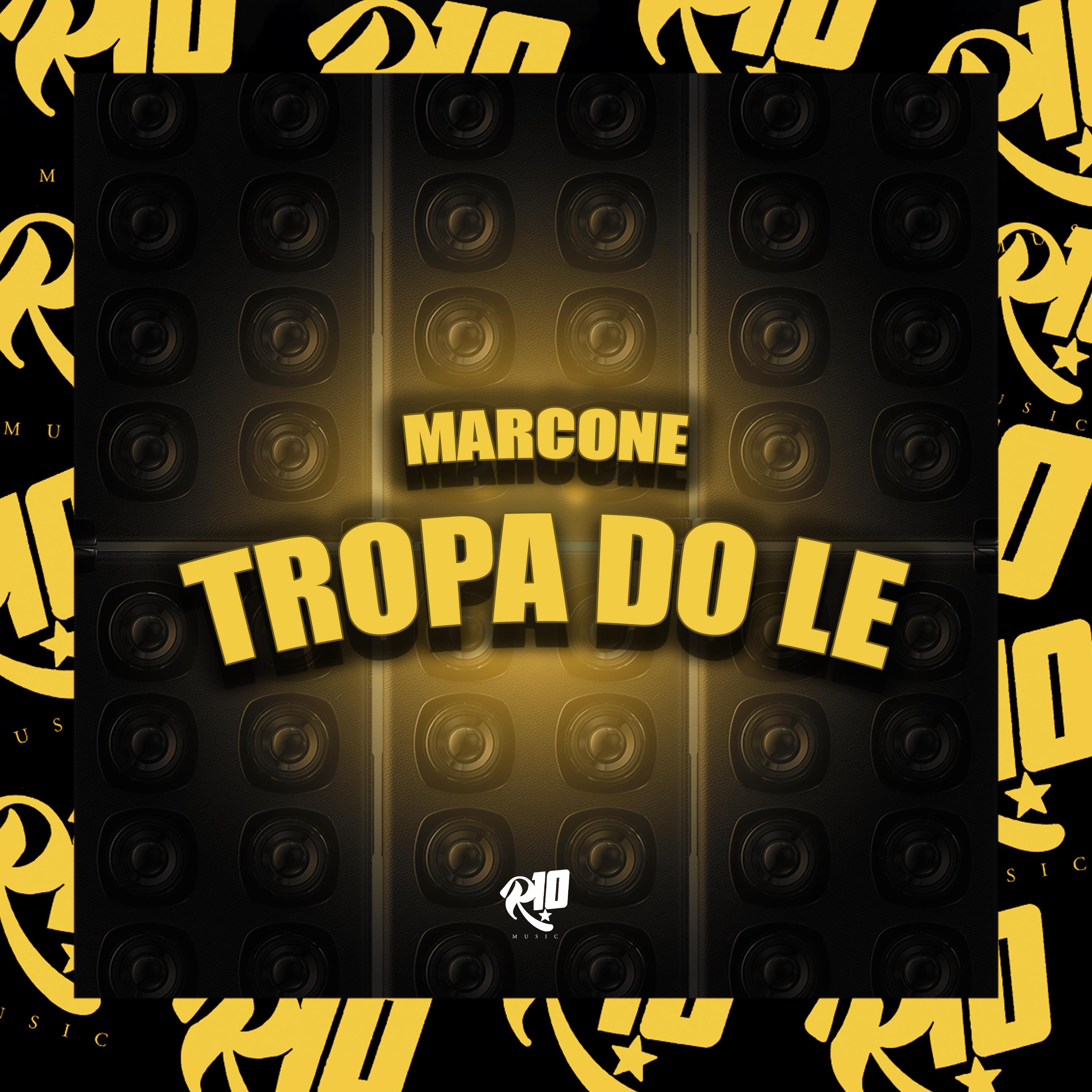 Постер альбома Marcone - Tropa do Le