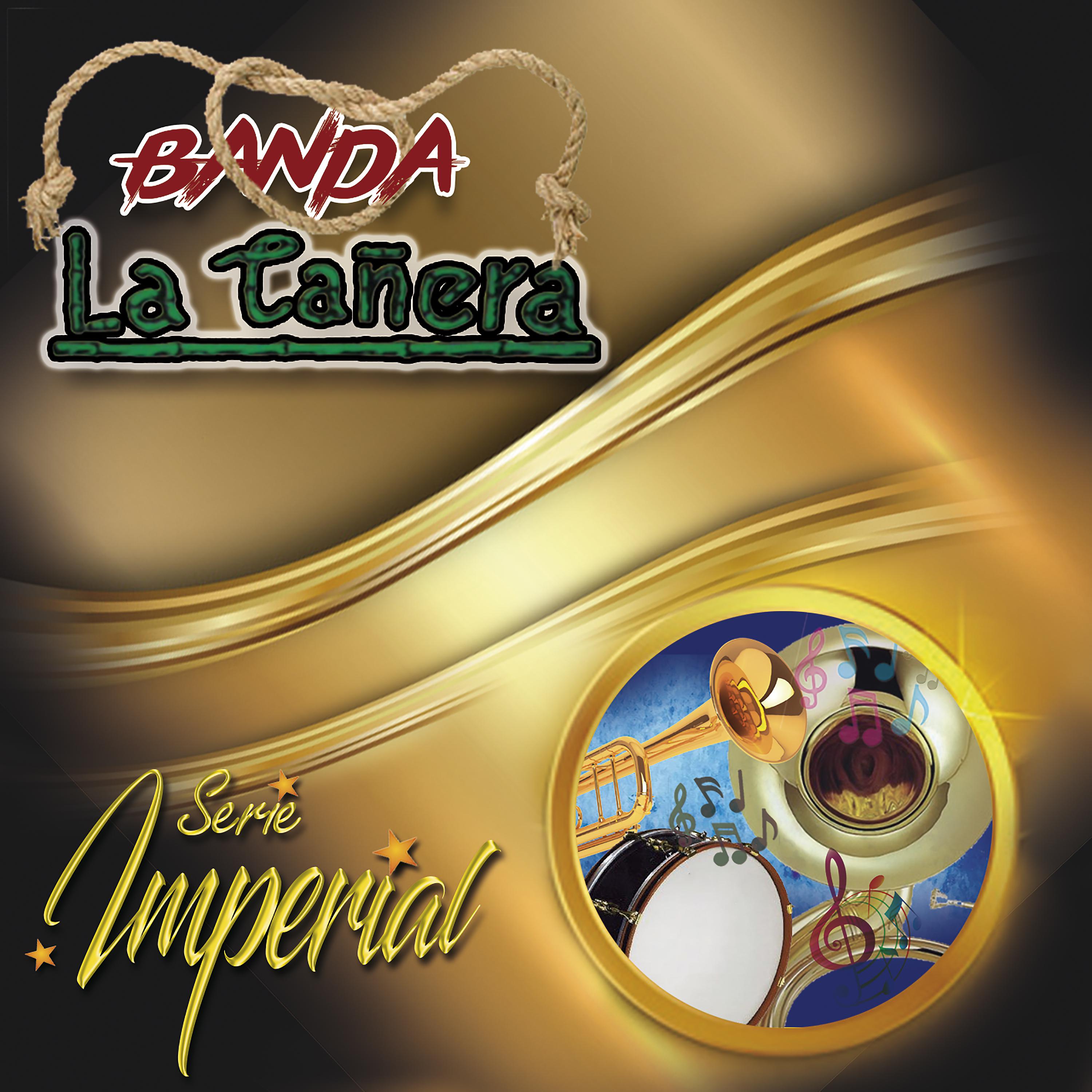 Постер альбома Banda la Cañera (Serie Imperial)