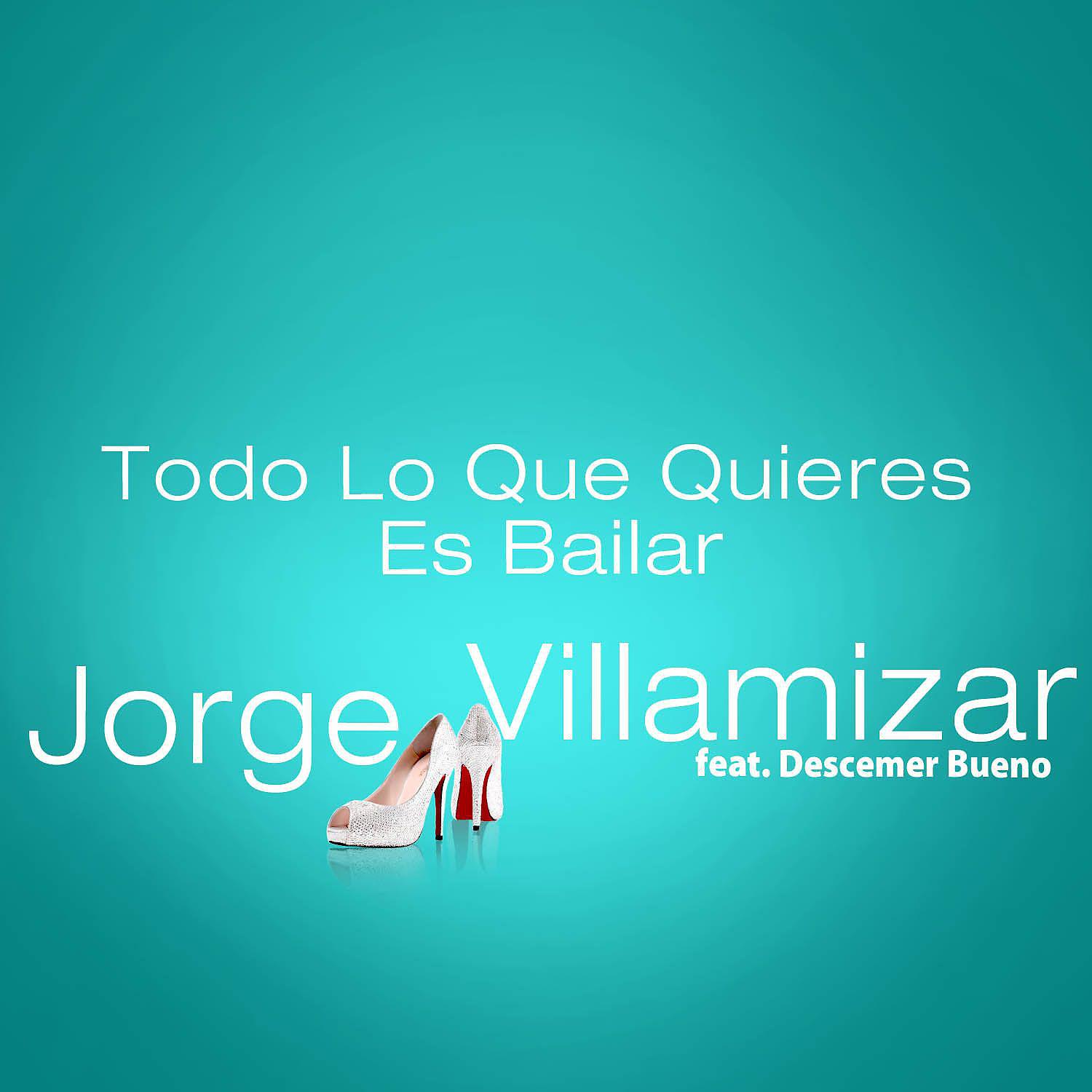 Постер альбома Todo Lo Que Quieres Es Bailar (feat. Descemer Bueno)