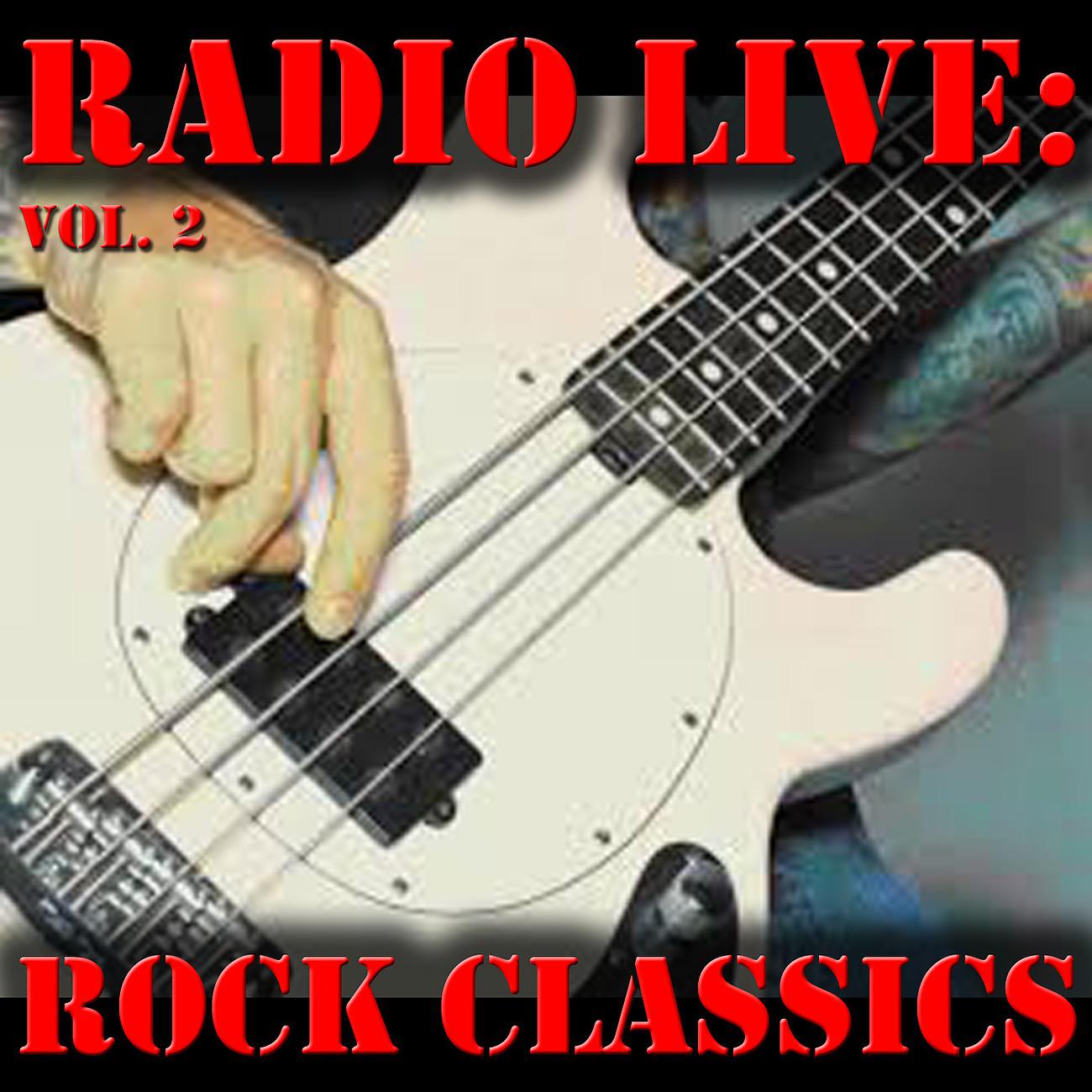 Постер альбома Radio LIve: Rock Classics, Vol. 2