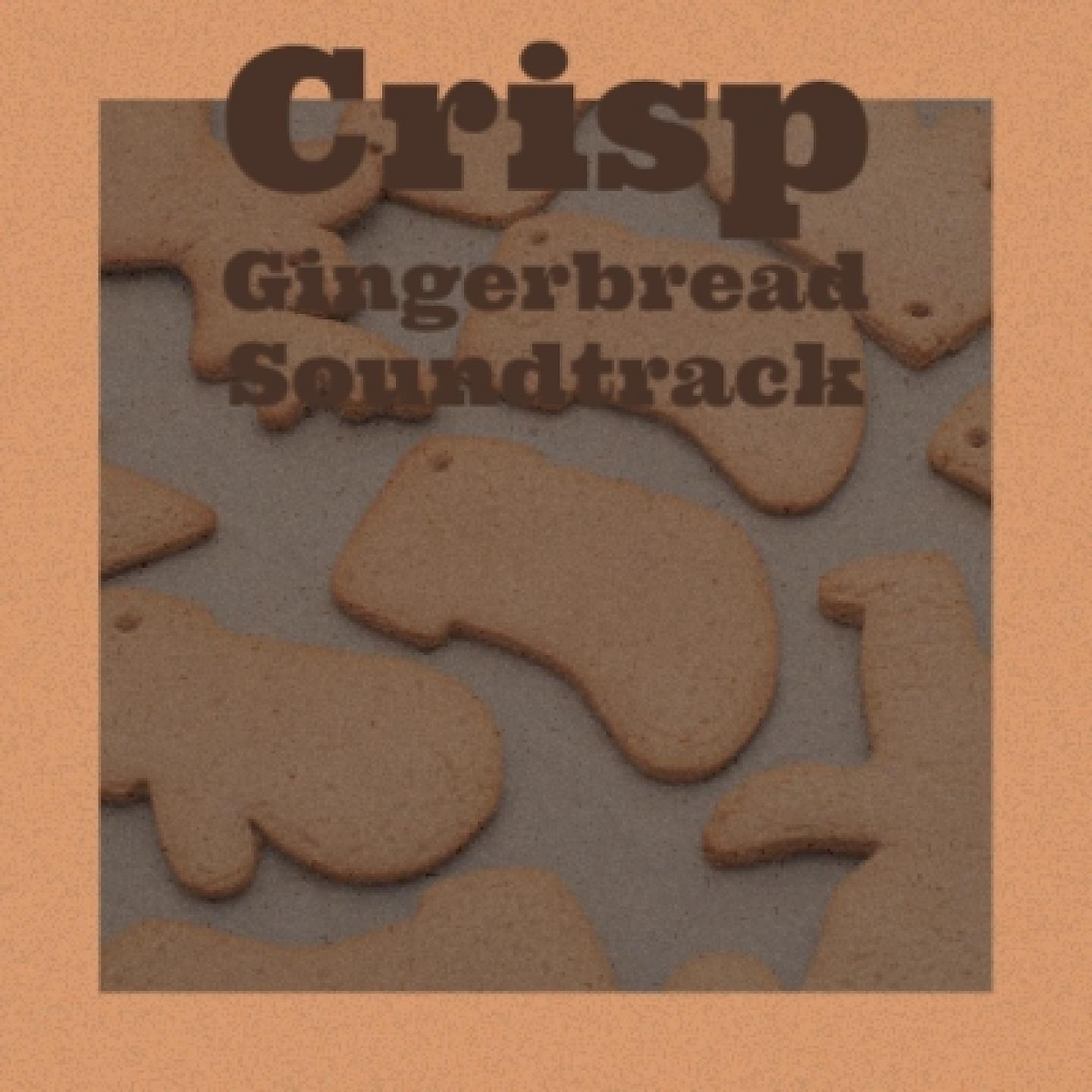 Постер альбома Crisp Gingerbread Soundtrack