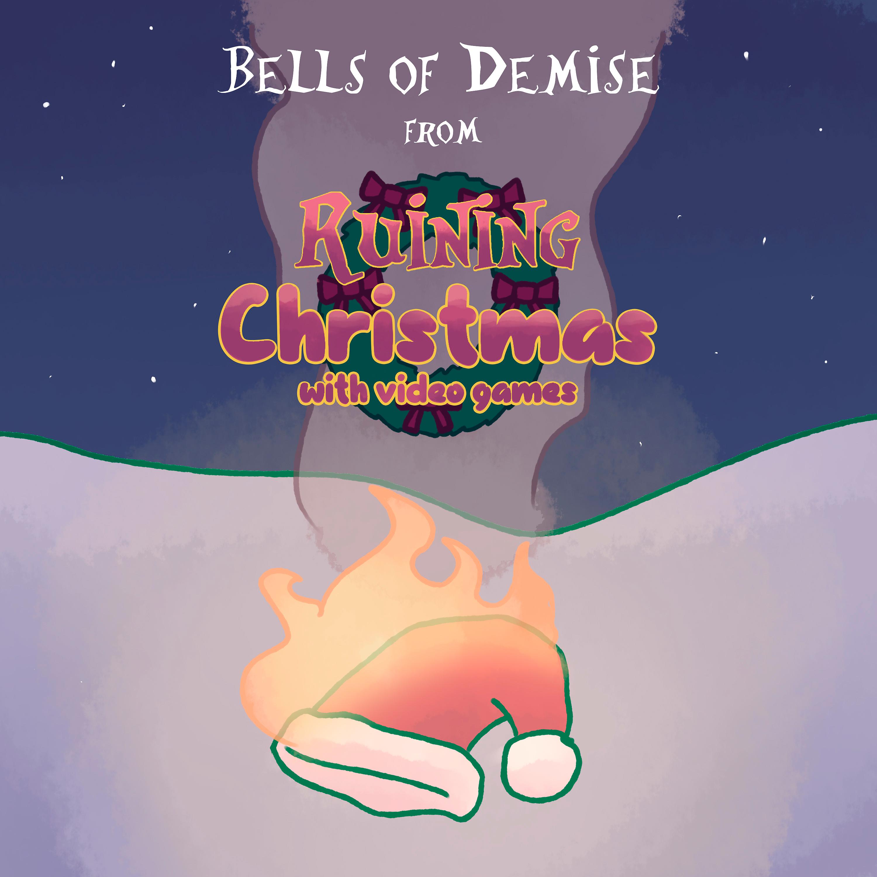 Постер альбома Bells of Demise (From "Ruining Christmas with Video Games")