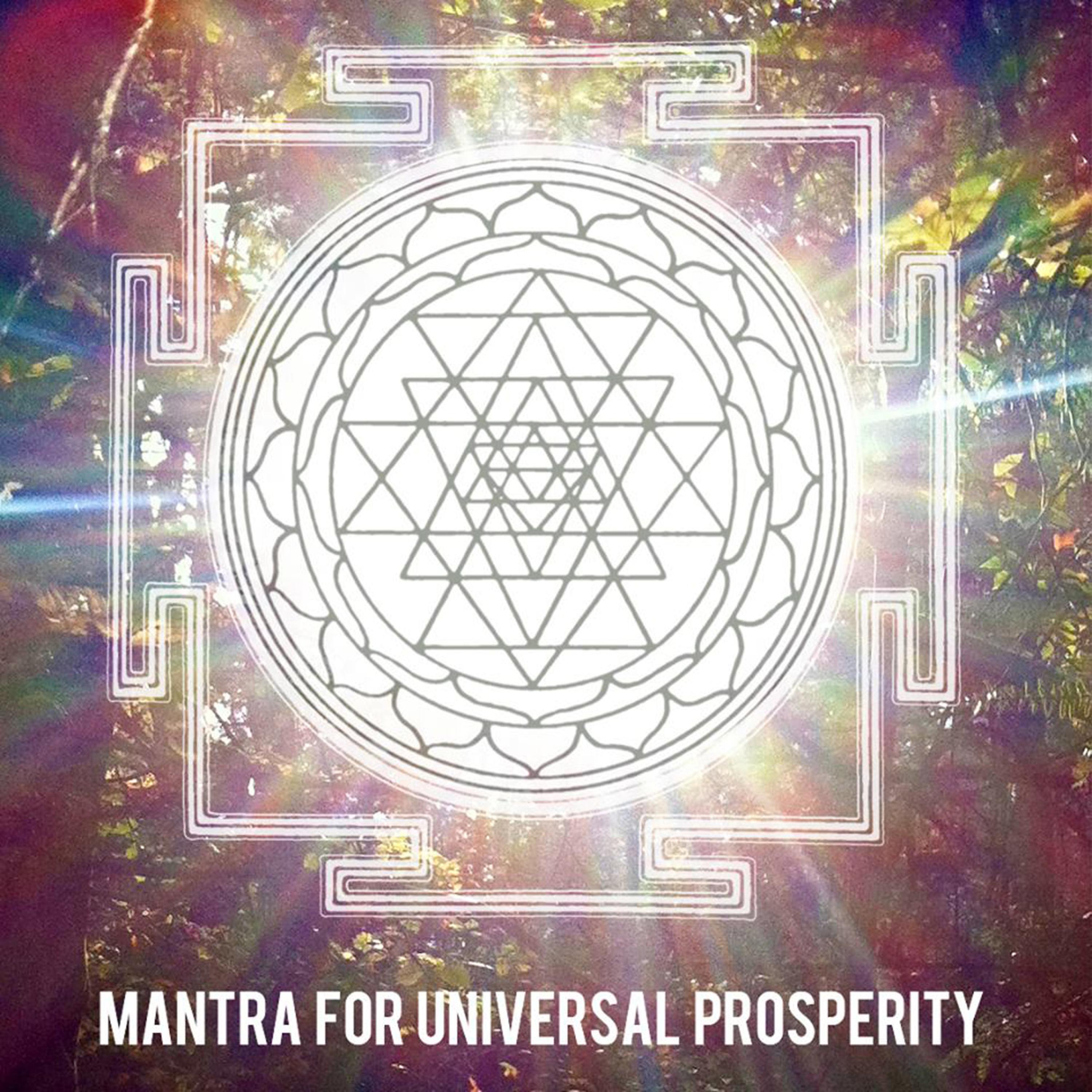 Постер альбома Mantra for Universal Prosperity