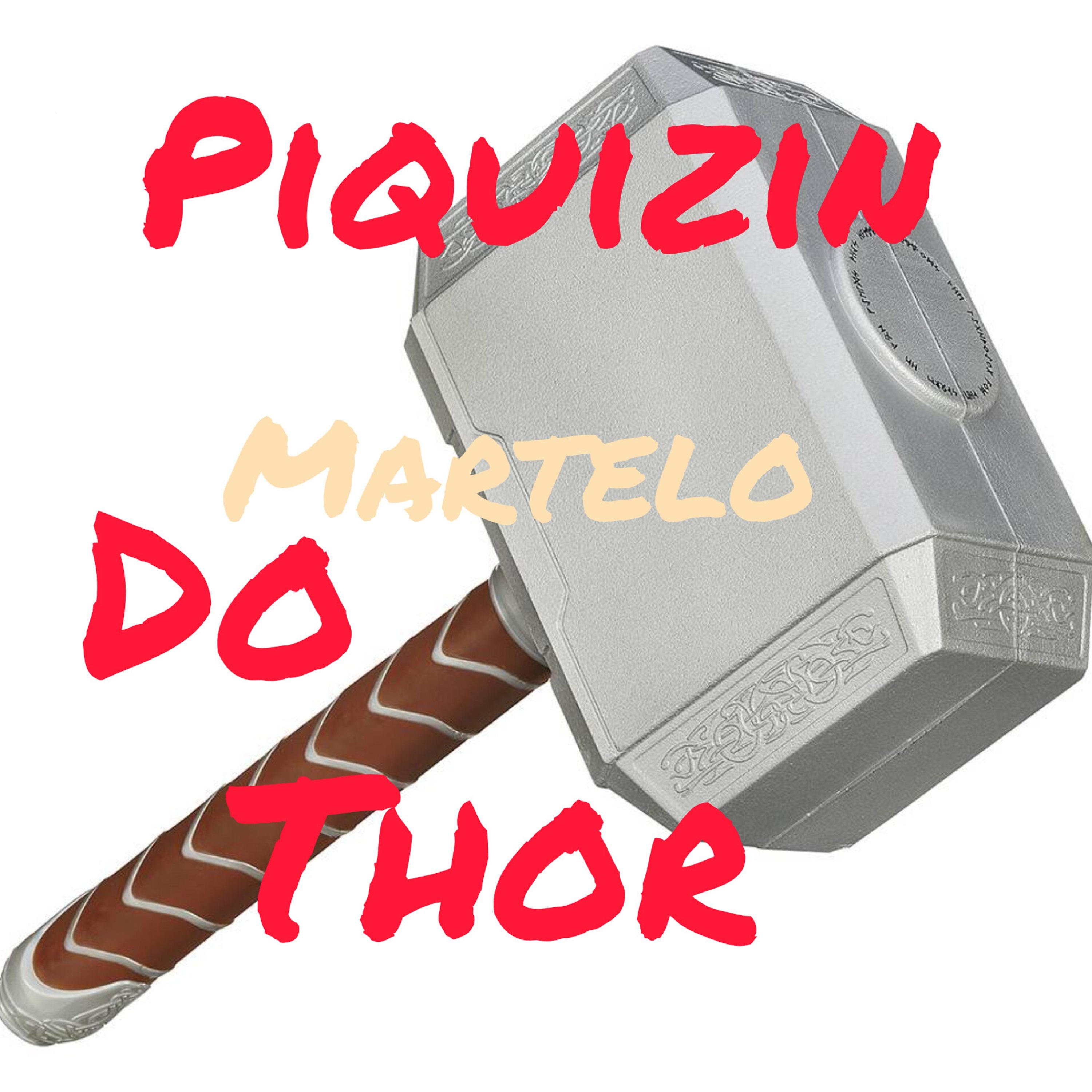 Постер альбома Piquizin Martelo do Thor