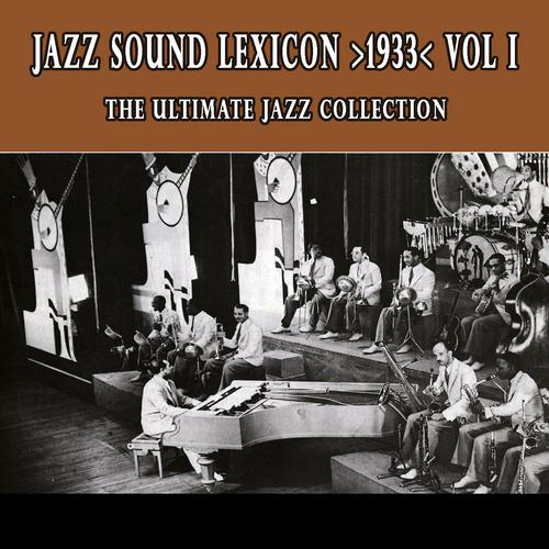 Постер альбома Jazz Sound Lexicon >1933< Vol.1