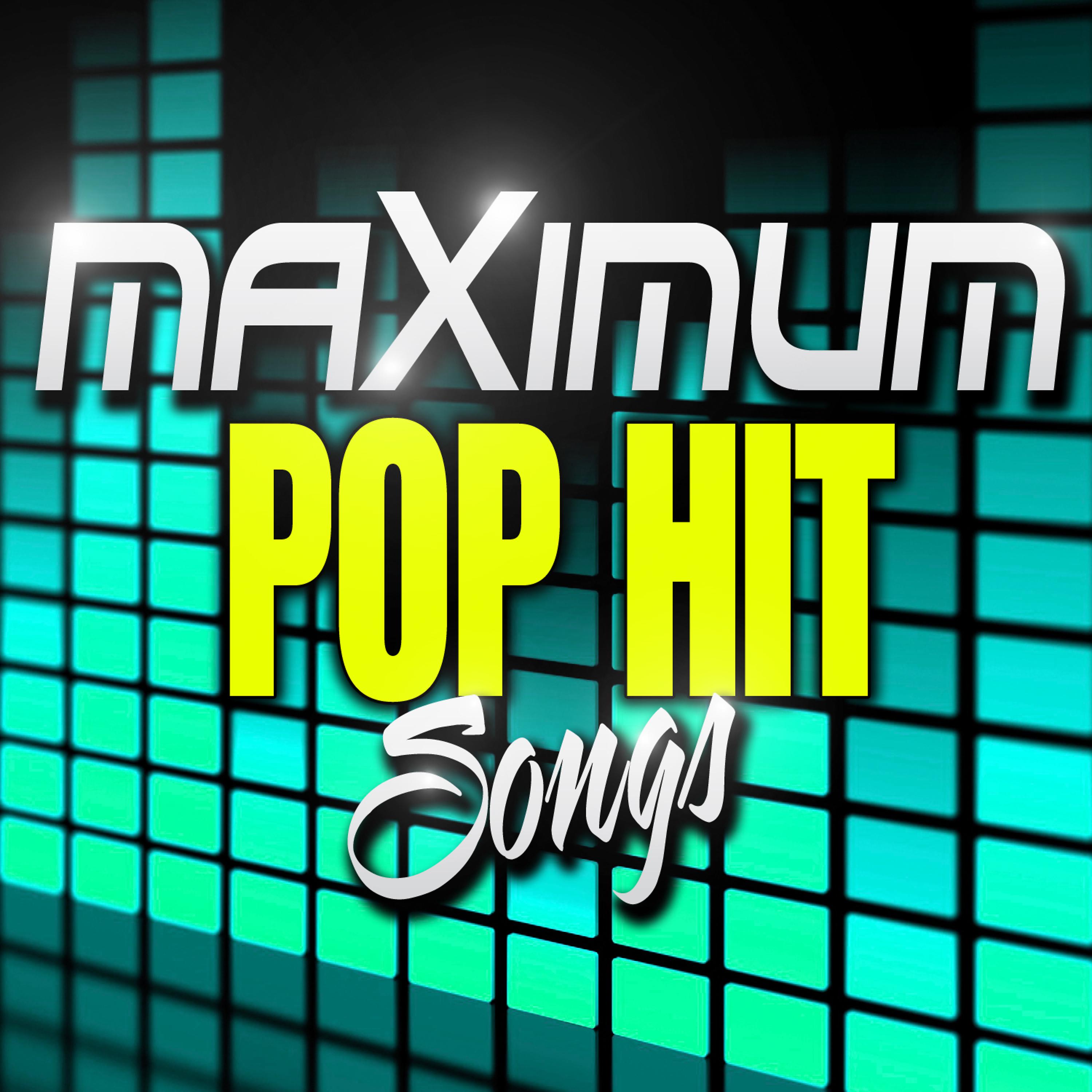 Постер альбома Maximum Pop Hit Songs