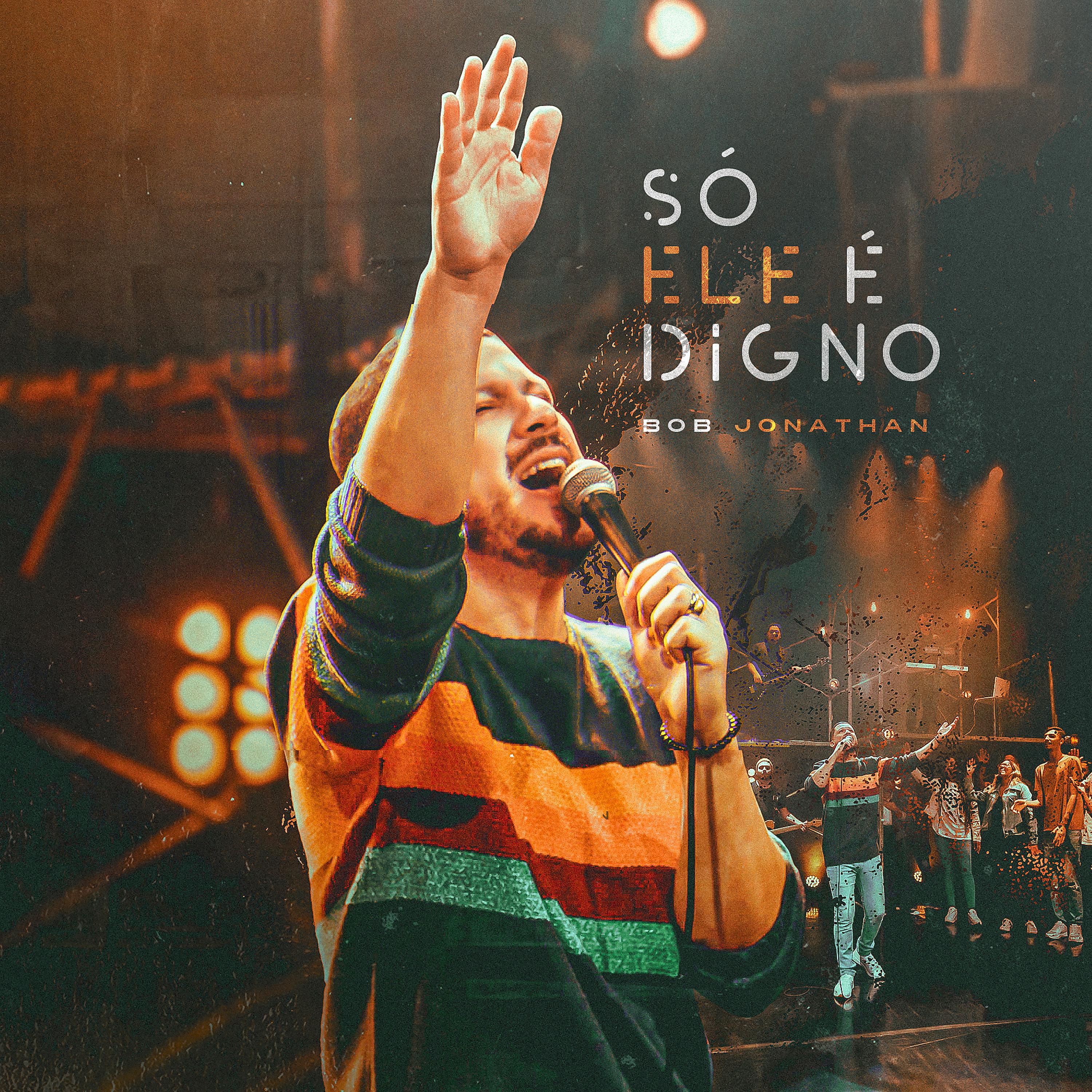 Постер альбома Só Ele É Digno