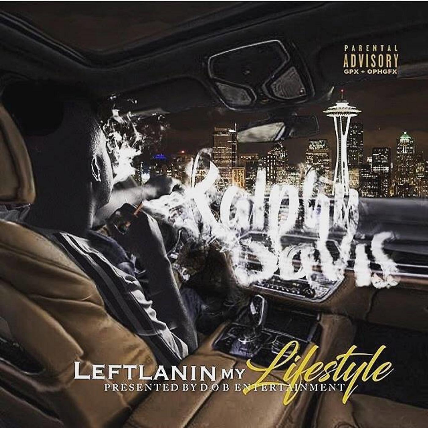 Постер альбома Leftlanin' My Lifestyle