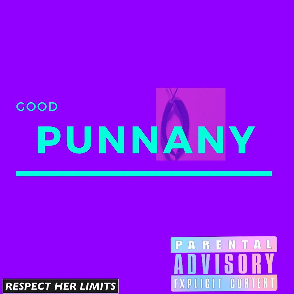 Постер альбома Good Punnany Respect Her Limits (Bouyon Mix)