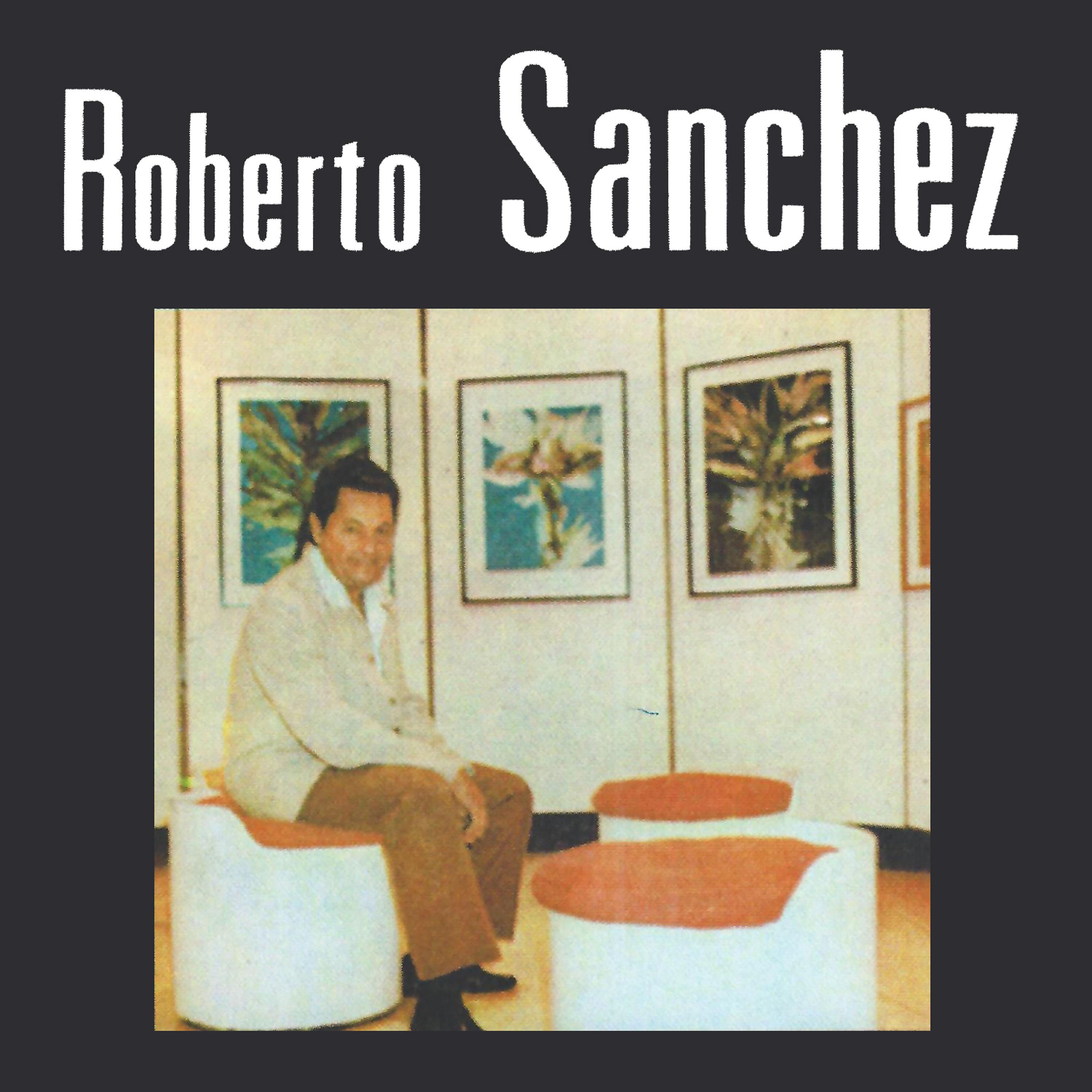 Постер альбома Roberto Sanchez