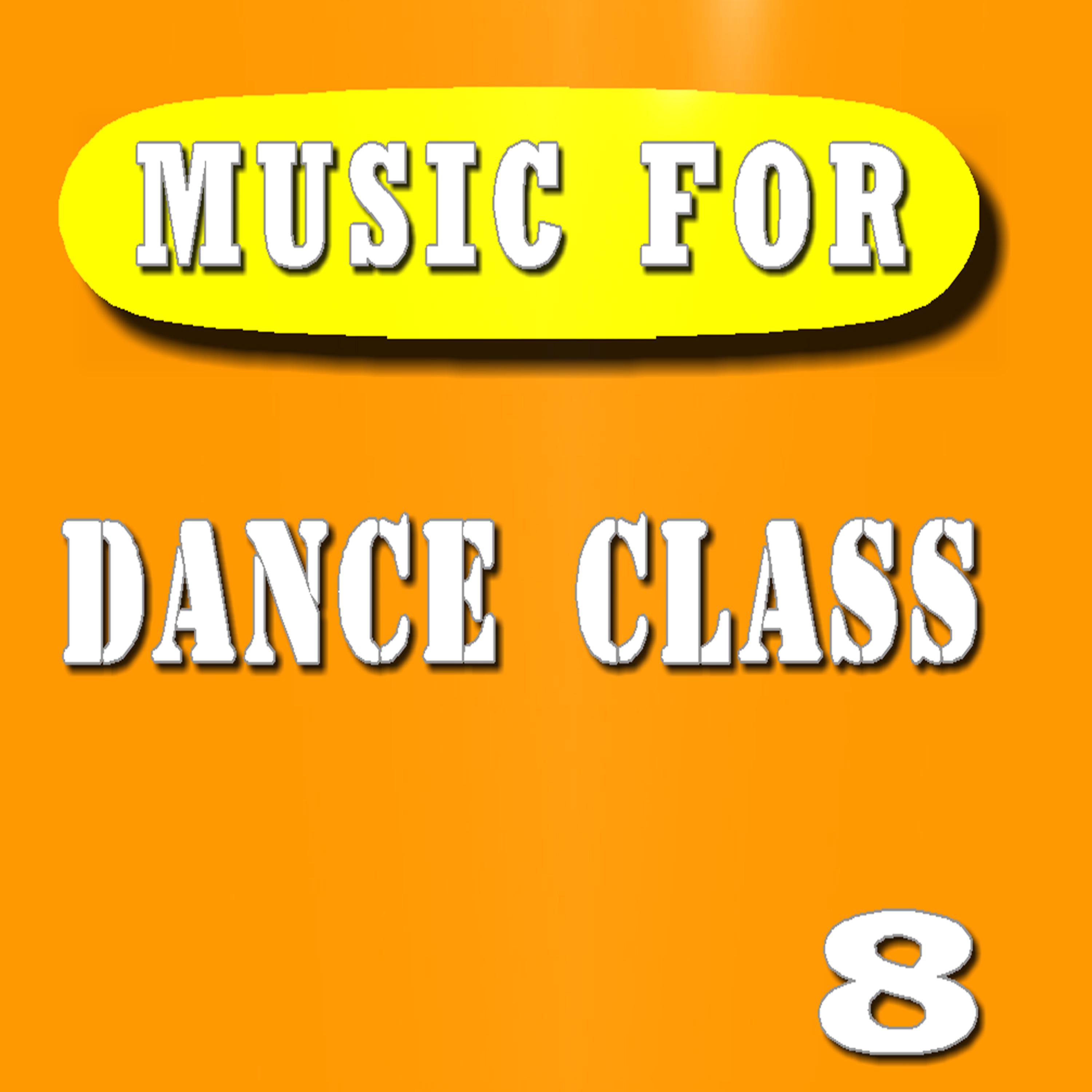 Постер альбома Music for Dance Class, Vol. 8 (Special Edition)