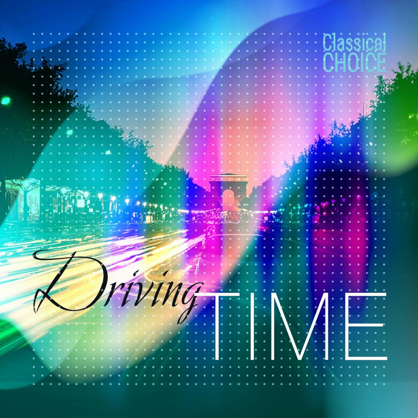 Постер альбома Classical Choice: Driving Time