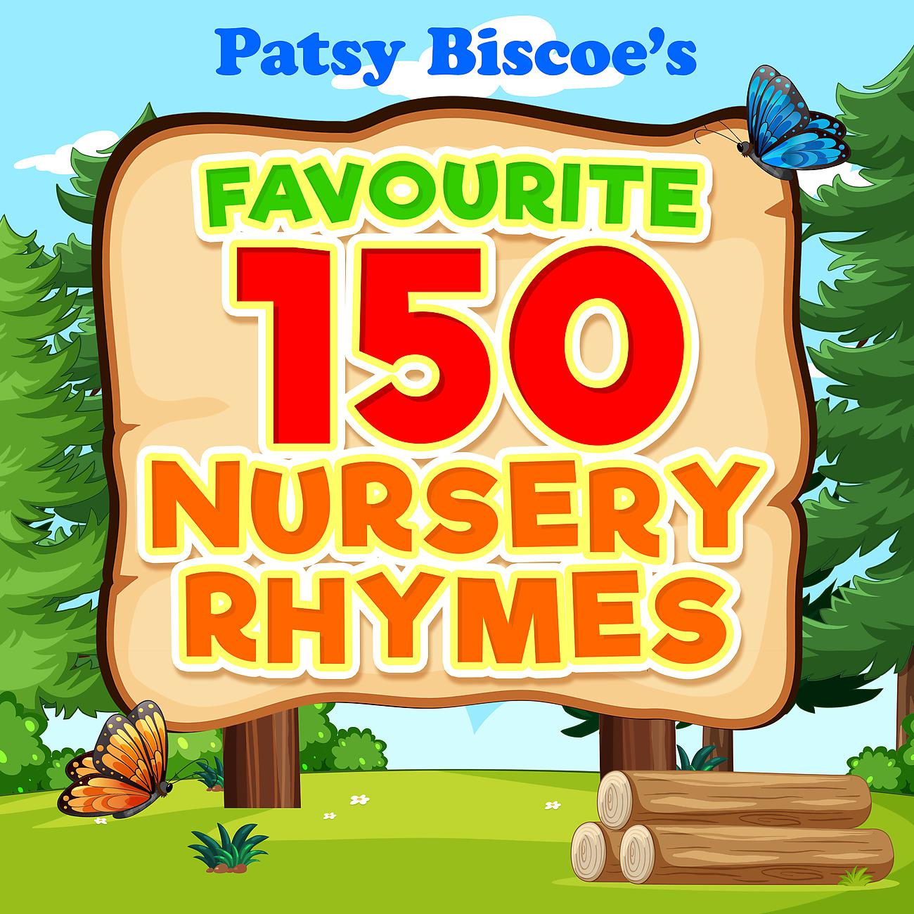 Постер альбома Patsy Biscoe's Favourite 150 Nursery Rhymes