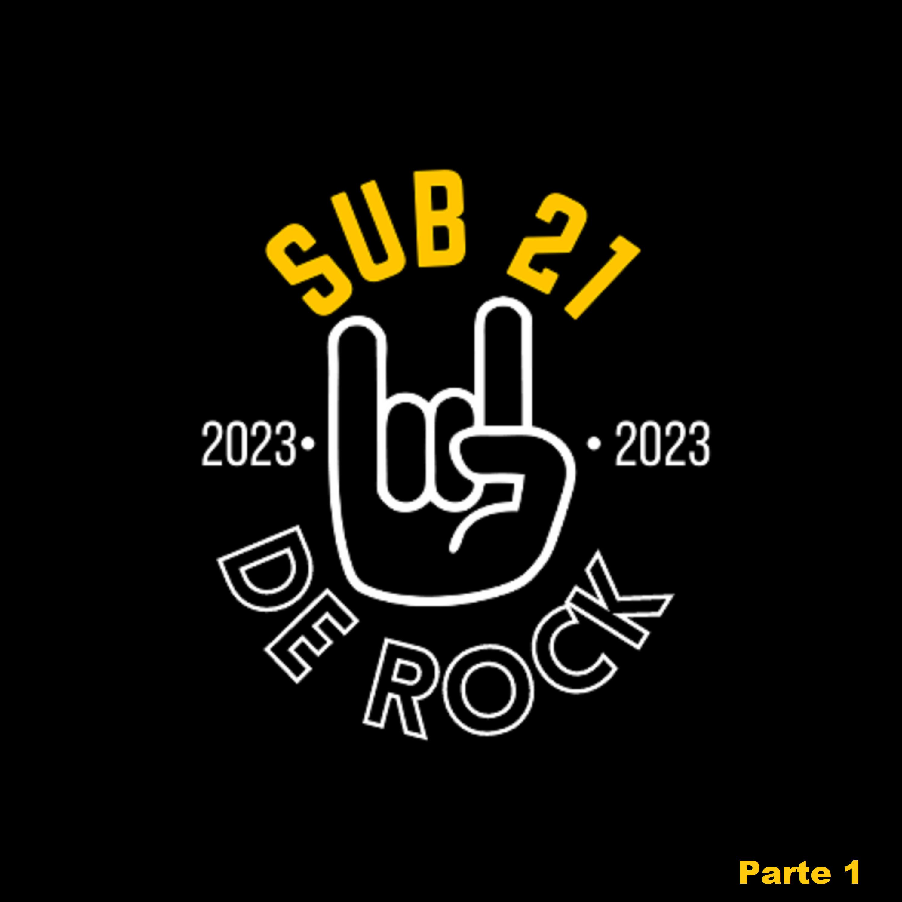 Постер альбома Sub 21 de Rock 2023 - Parte 1