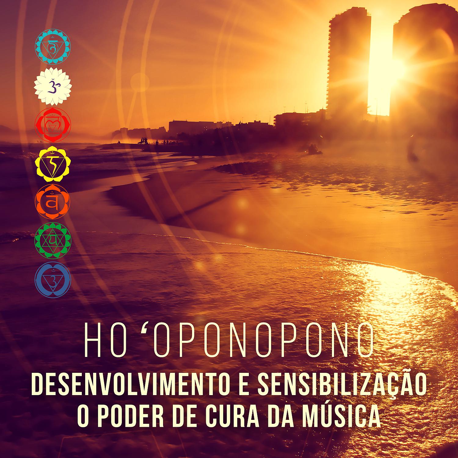 Постер альбома Hoʻoponopono: Desenvolvimento e Sensibilização, O Poder de Cura da Música para o Fundo da Meditação Ho'oponopono