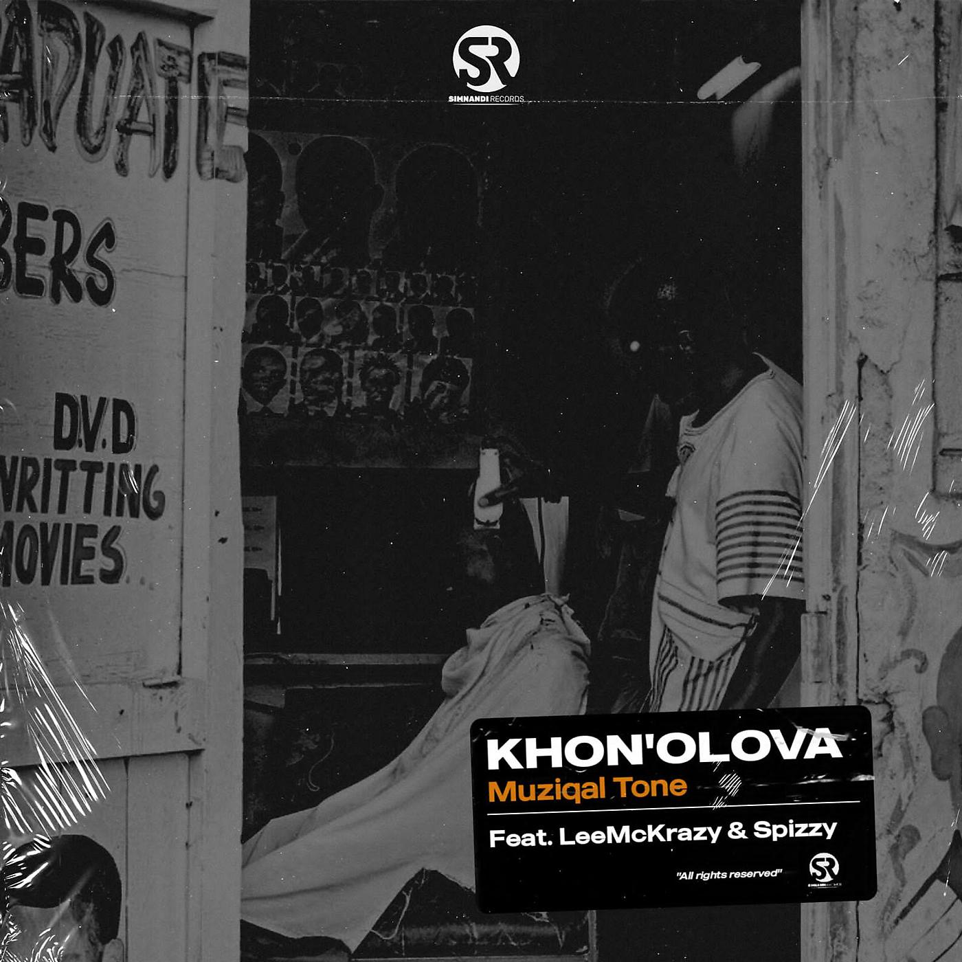Постер альбома Khona'Olova (feat. LeeMcKrazy & Spizzy)