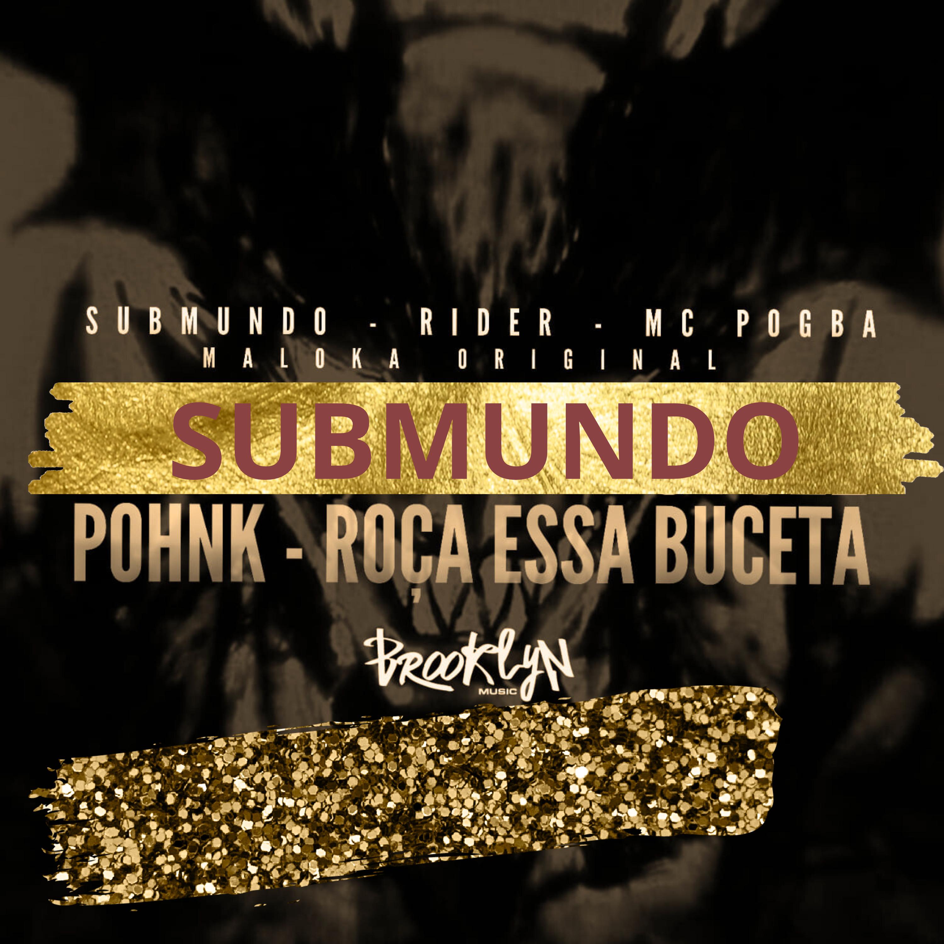 Постер альбома Pohnk Roça Essa Buceta (Submundo)