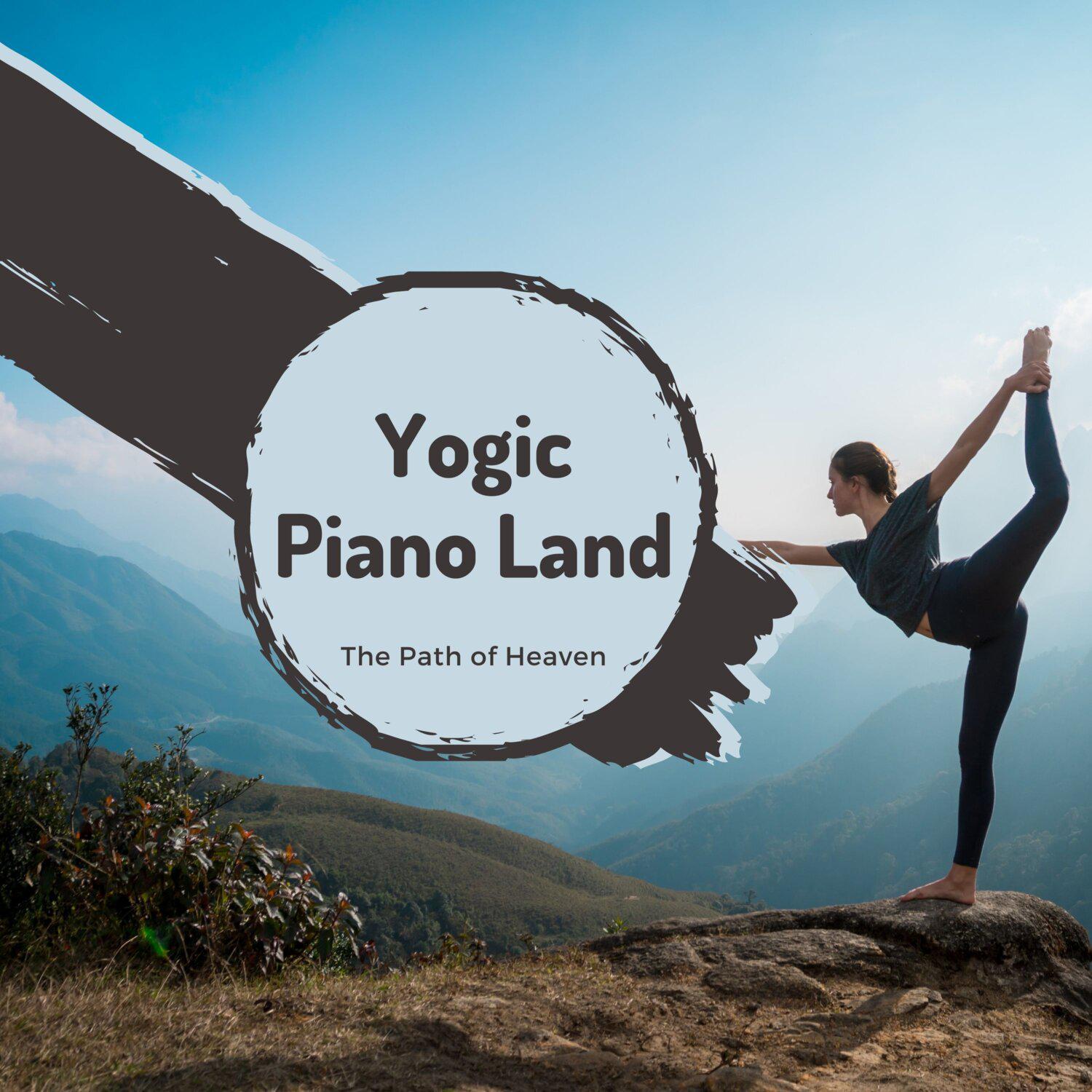 Постер альбома Yogic Piano Land - The Path of Heaven