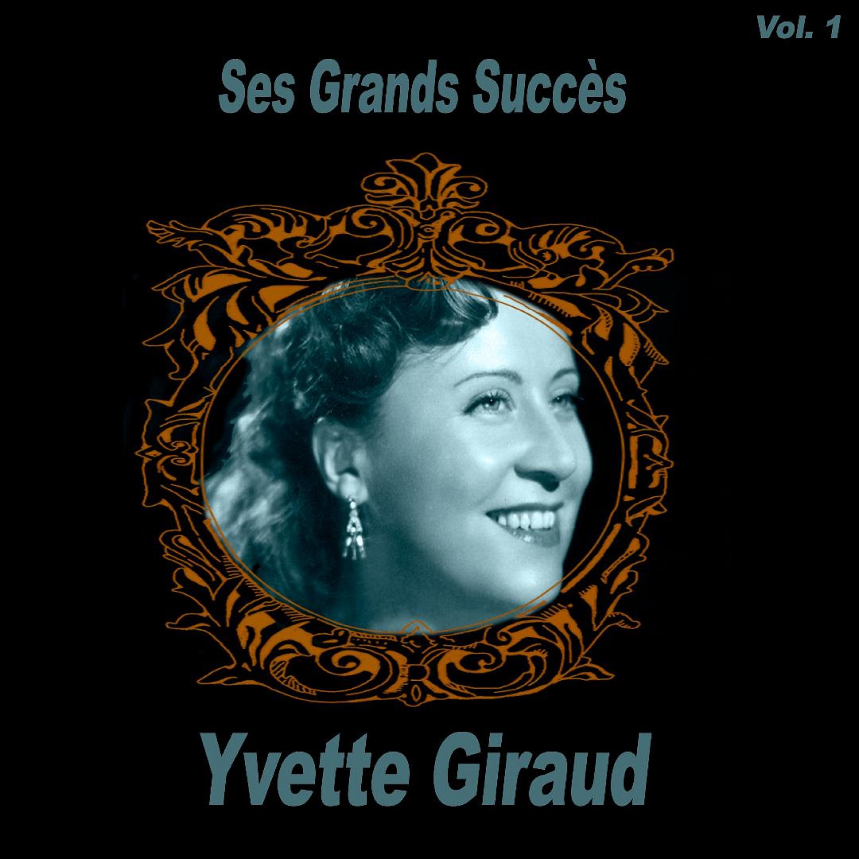 Постер альбома Yvette Giraud- Ses Grands Succès, Vol. 1