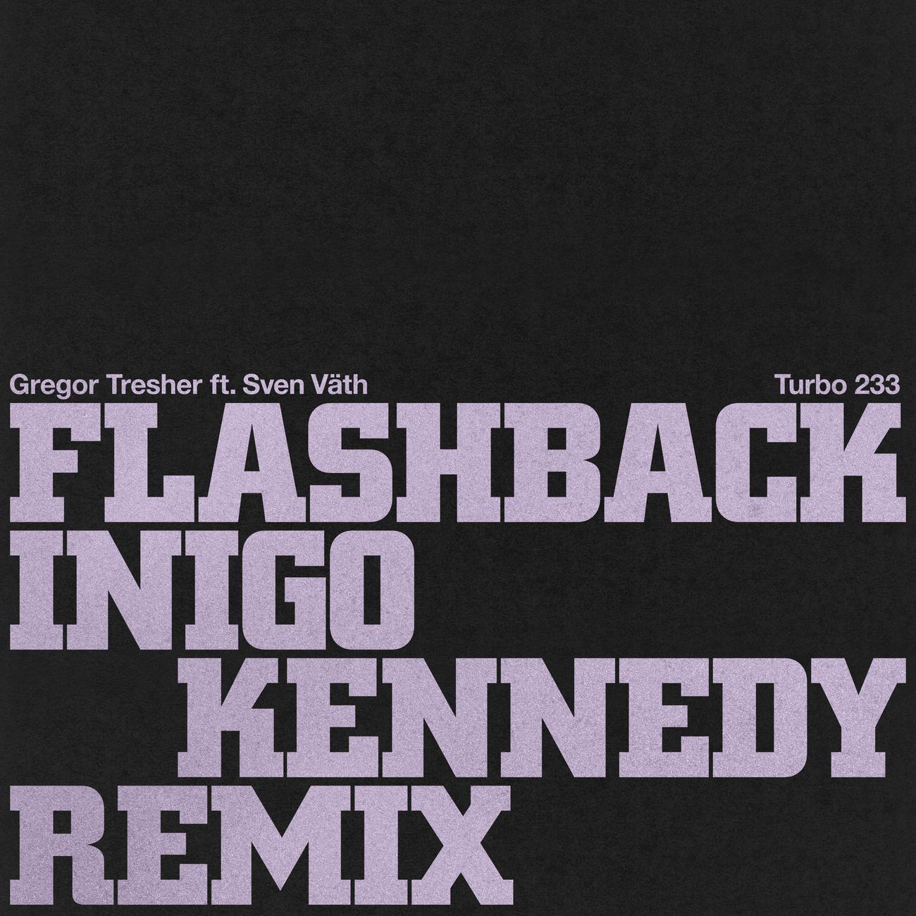 Постер альбома Flashback (Inigo Kennedy Remix)