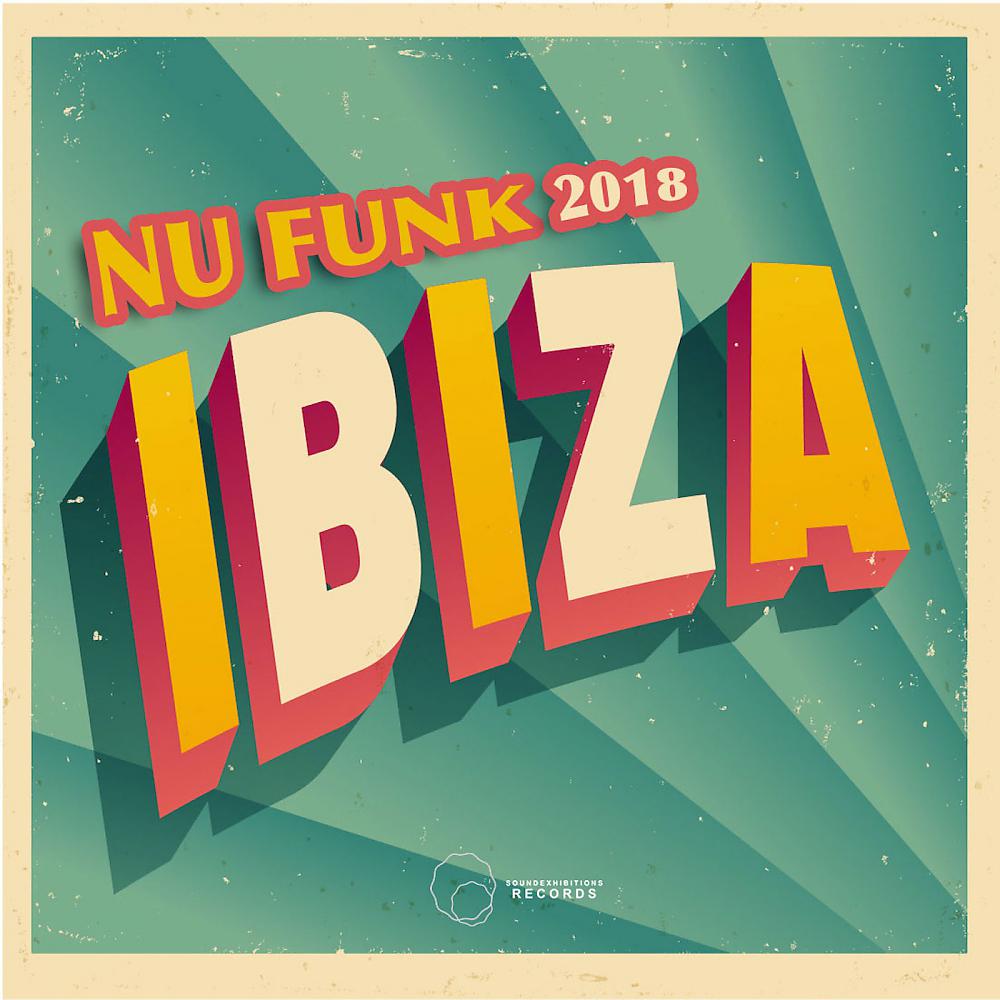 Постер альбома Ibiza 2018 Nu Funk
