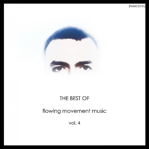 Постер альбома The Best Of Flowing Movement Music - Vol. 4